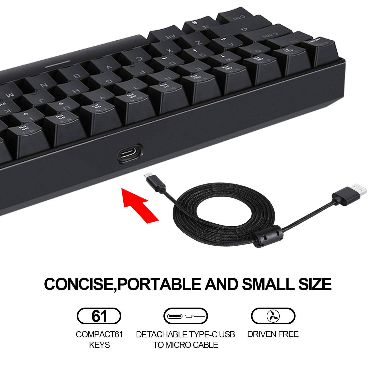 CONCISE, PORTABLE AND SMALL SIZE

61 COMPACT61 KEYS

DETACHABLE TYPE-C USB TO MICRO CABLE

DRIVEN FREE