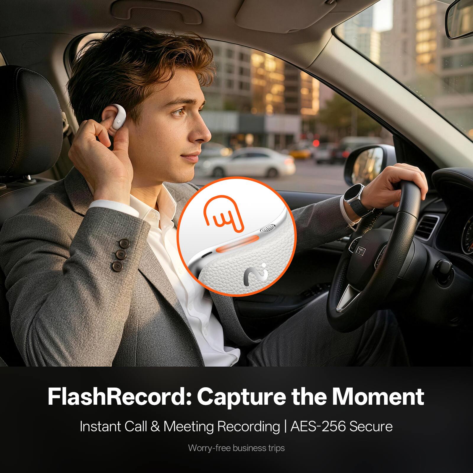 FlashRecord: Capture the Moment  
Instant Call & Meeting Recording | AES-256 Secure  
Worry-free business trips