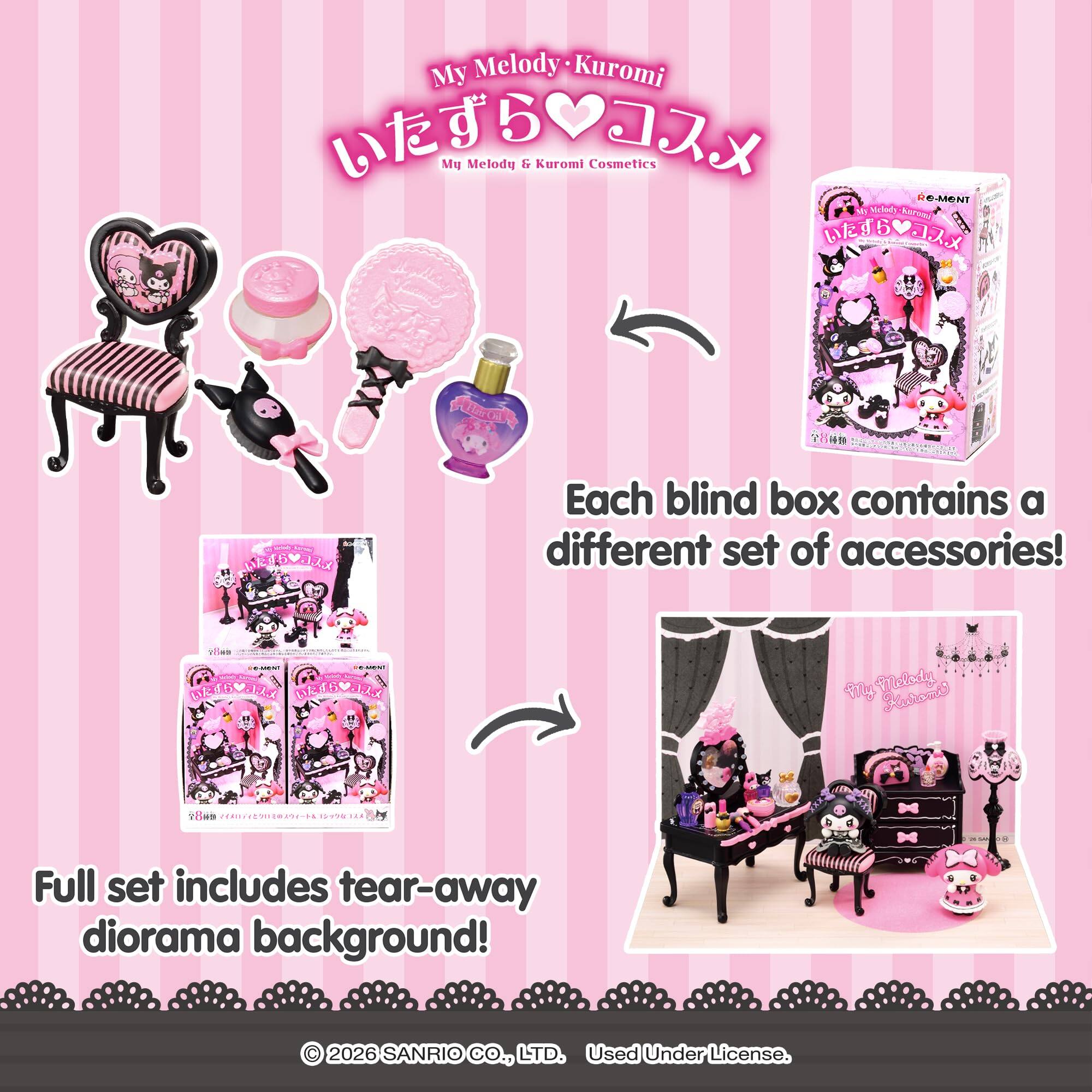 My Melody & Kuromi Cosmetics  
Each blind box contains a different set of accessories!  
Full set includes tear-away diorama background!  
© 2026 SANRIO CO., LTD. Used Under License.