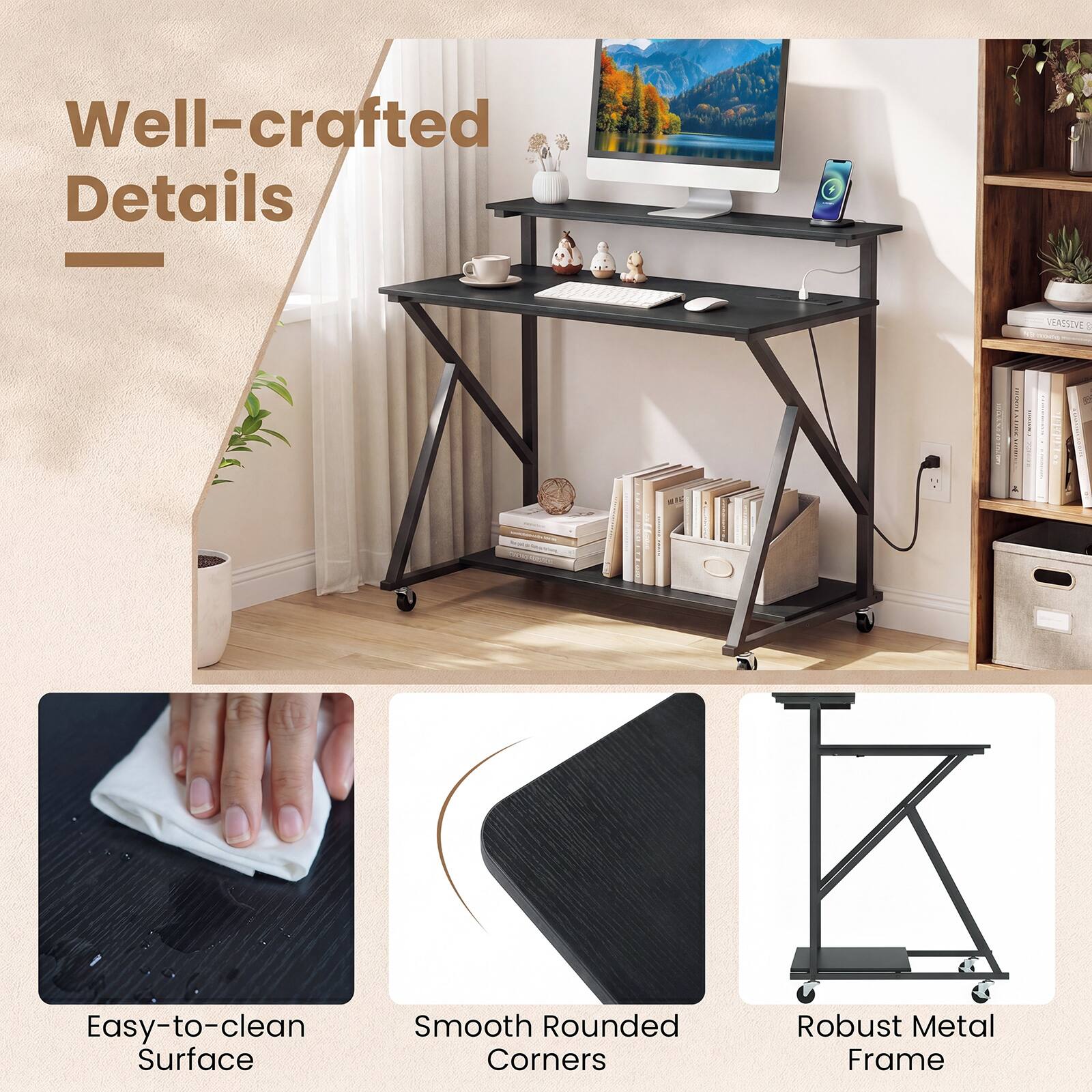 Well-crafted Details

- Easy-to-clean Surface
- Smooth Rounded Corners
- Robust Metal Frame