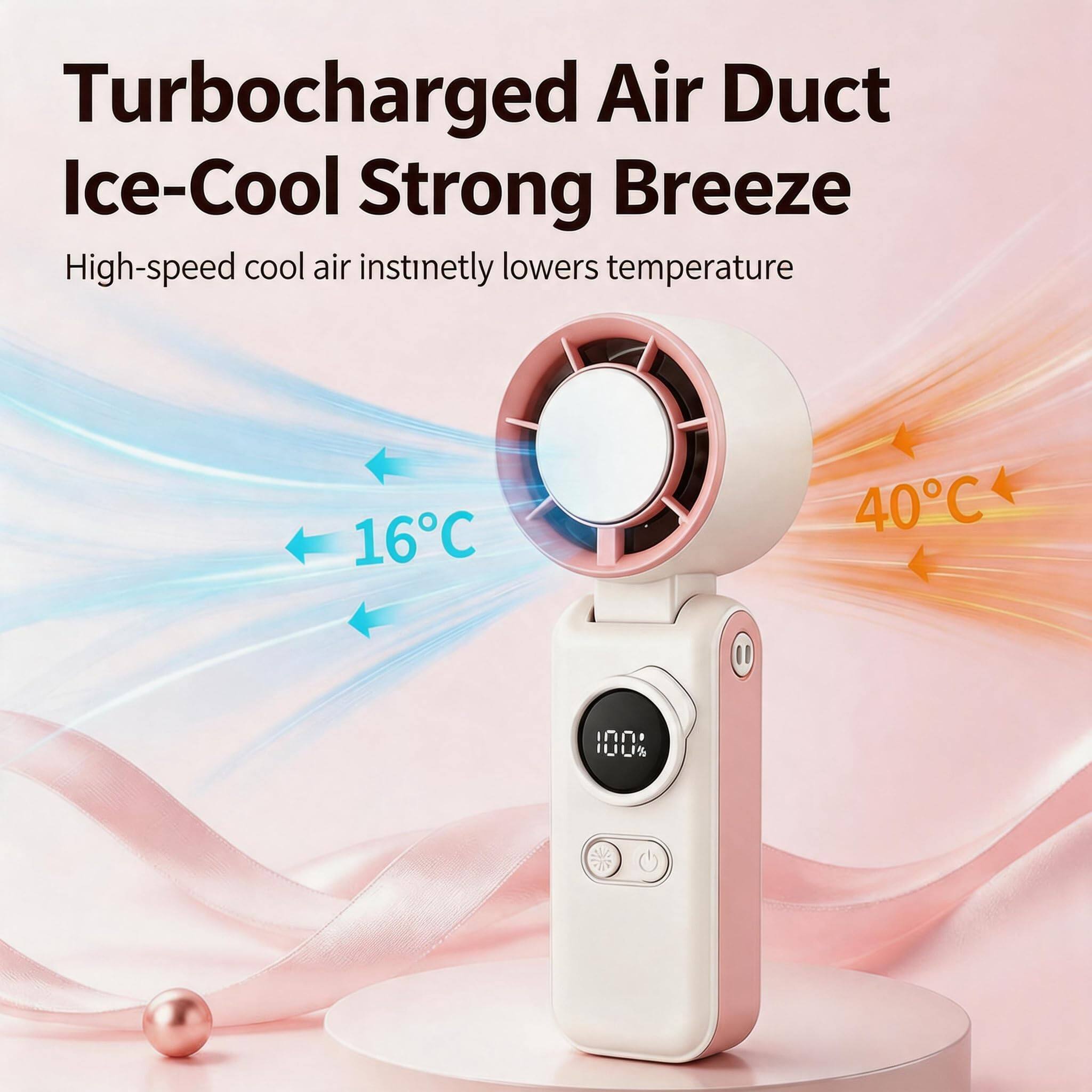Turbocharged Air Duct Ice-Cool Strong Breeze  
High-speed cool air instantly lowers temperature  
16°C - 40°C