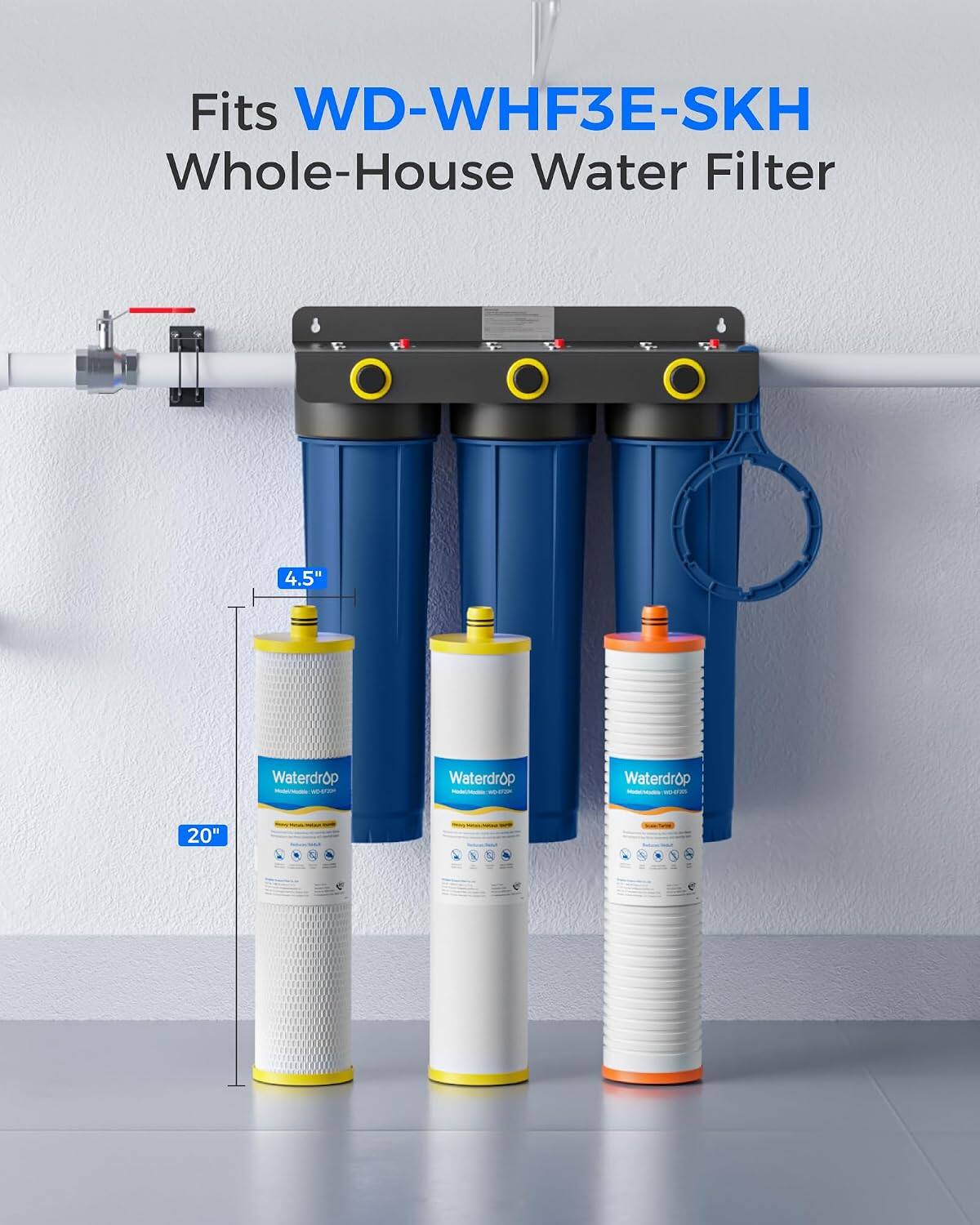 Fits WD-WHF3E-SKH Whole-House Water Filter

4.5"

Waterdrop PRODUCTO FOR

Waterdrop an

Waterdrop Helai BIG-OFF

20"