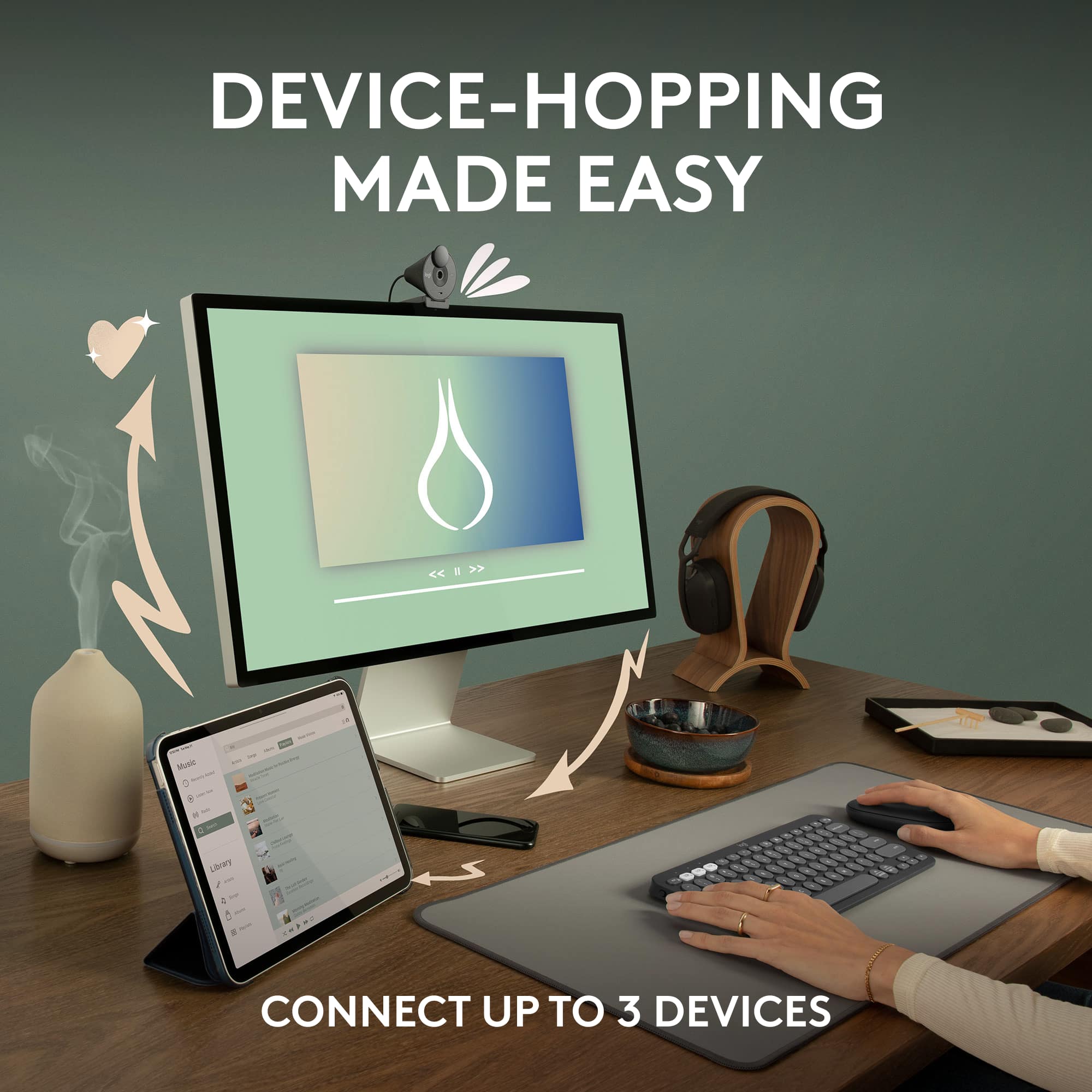 Device-hopping made easy. Connect up to 3 devices.