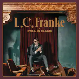 L.C. Franke - Still In Bloom - VINYL LP