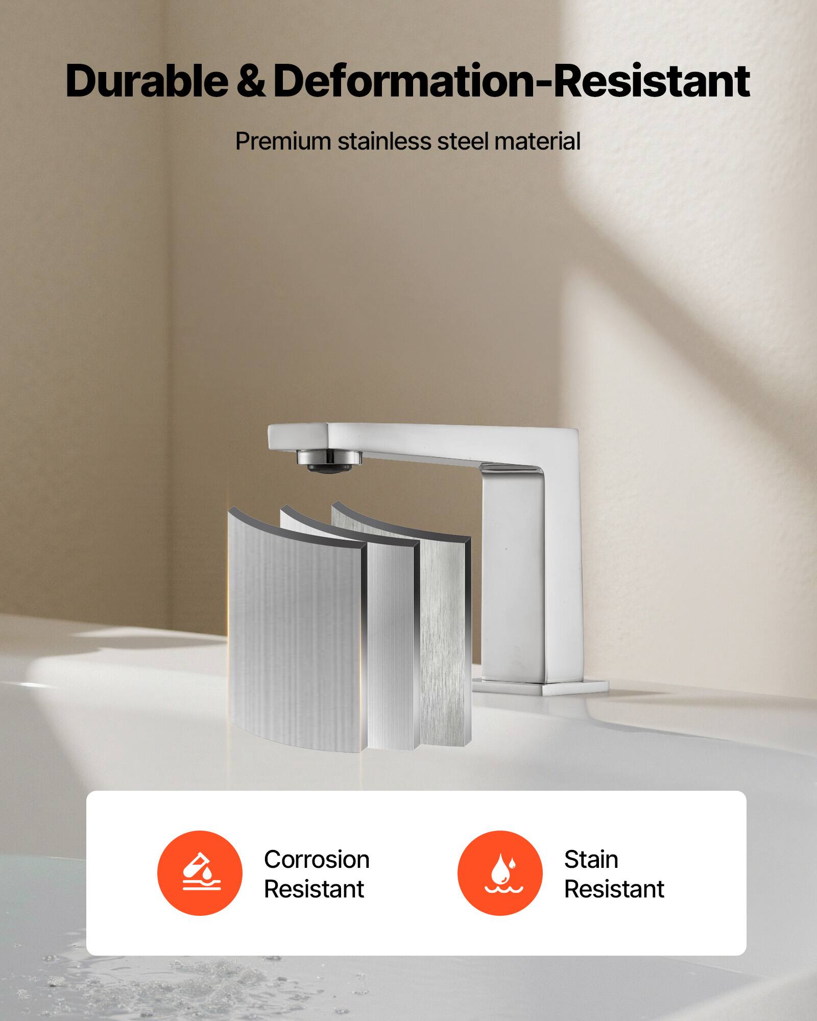 Durable & Deformation-Resistant  
Premium stainless steel material  

Corrosion Resistant  
Stain Resistant