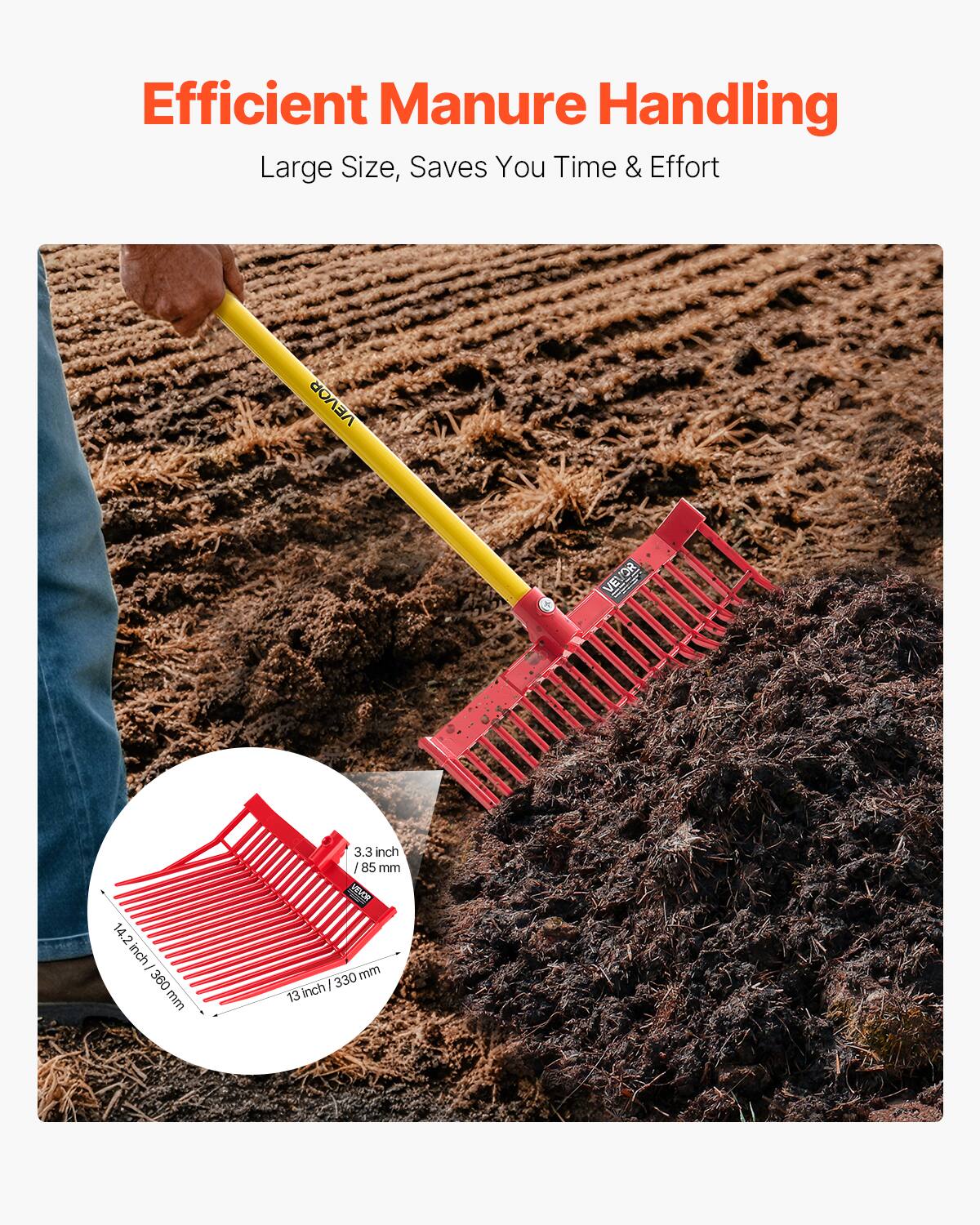 Efficient Manure Handling  
Large Size, Saves You Time & Effort  

VEVOR  

3.3 inch / 85 mm  
14.2 inch / 360 mm  
13 inch / 330 mm