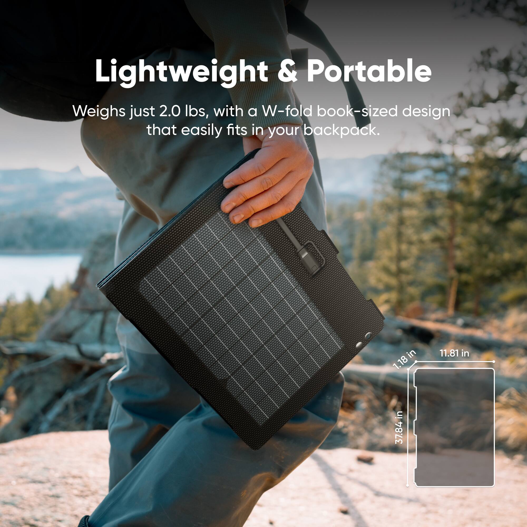 Lightweight & Portable  
Weighs just 2.0 lbs, with a W-fold book-sized design that easily fits in your backpack.  
1.18 in x 11.81 in x 37.84 in