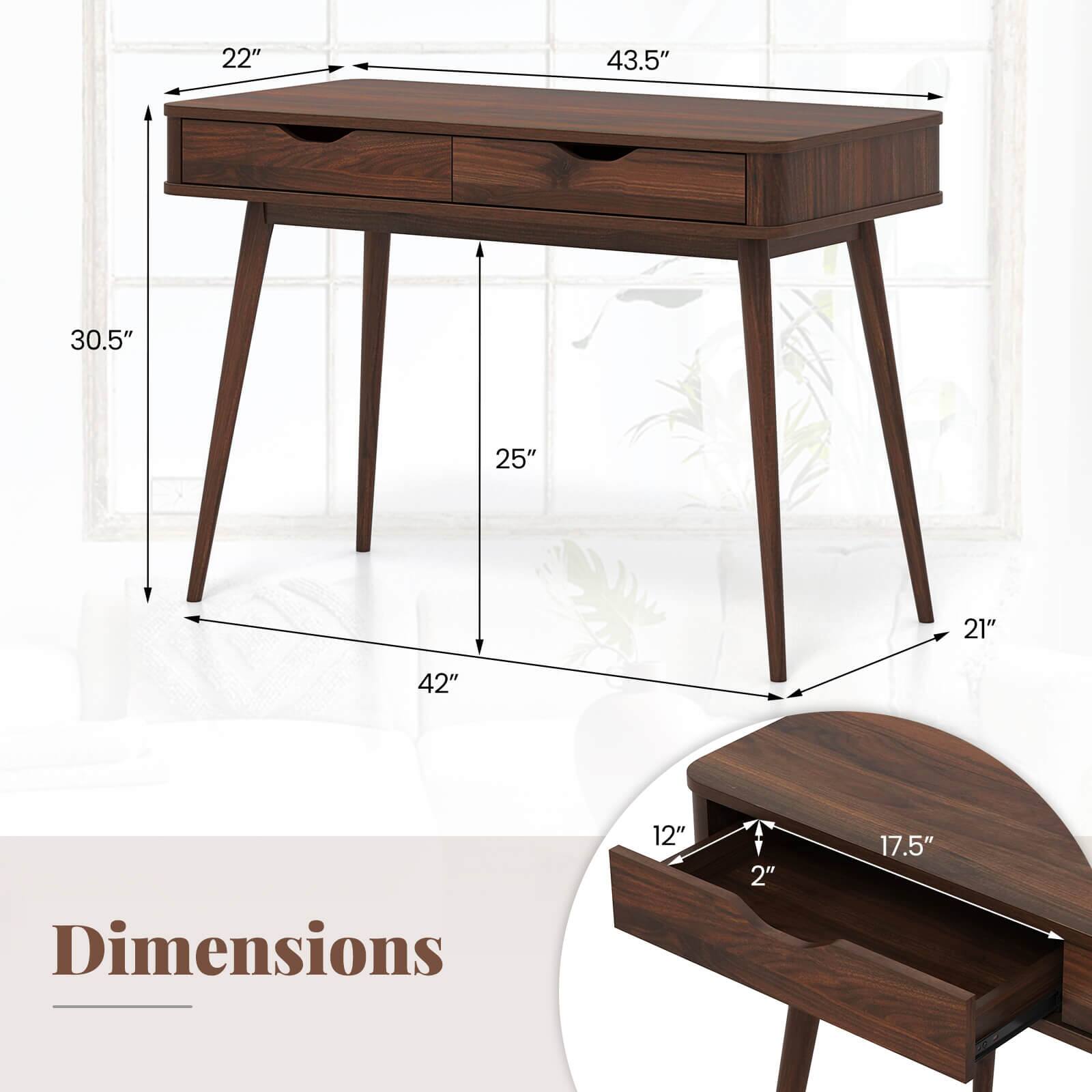 The dimensions of the wooden desk are 22" x 43.5" x 30.5".