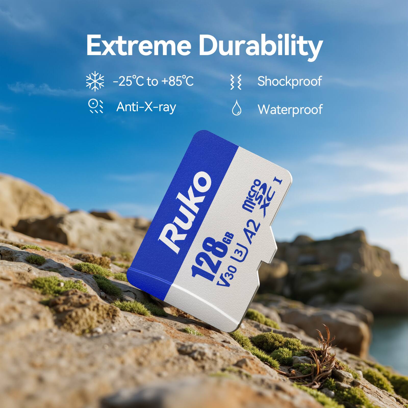Extreme Durability  
-25°C to +85°C  
Shockproof  
Anti-X-ray  
Waterproof  

Ruko  
128GB  
V30 A2