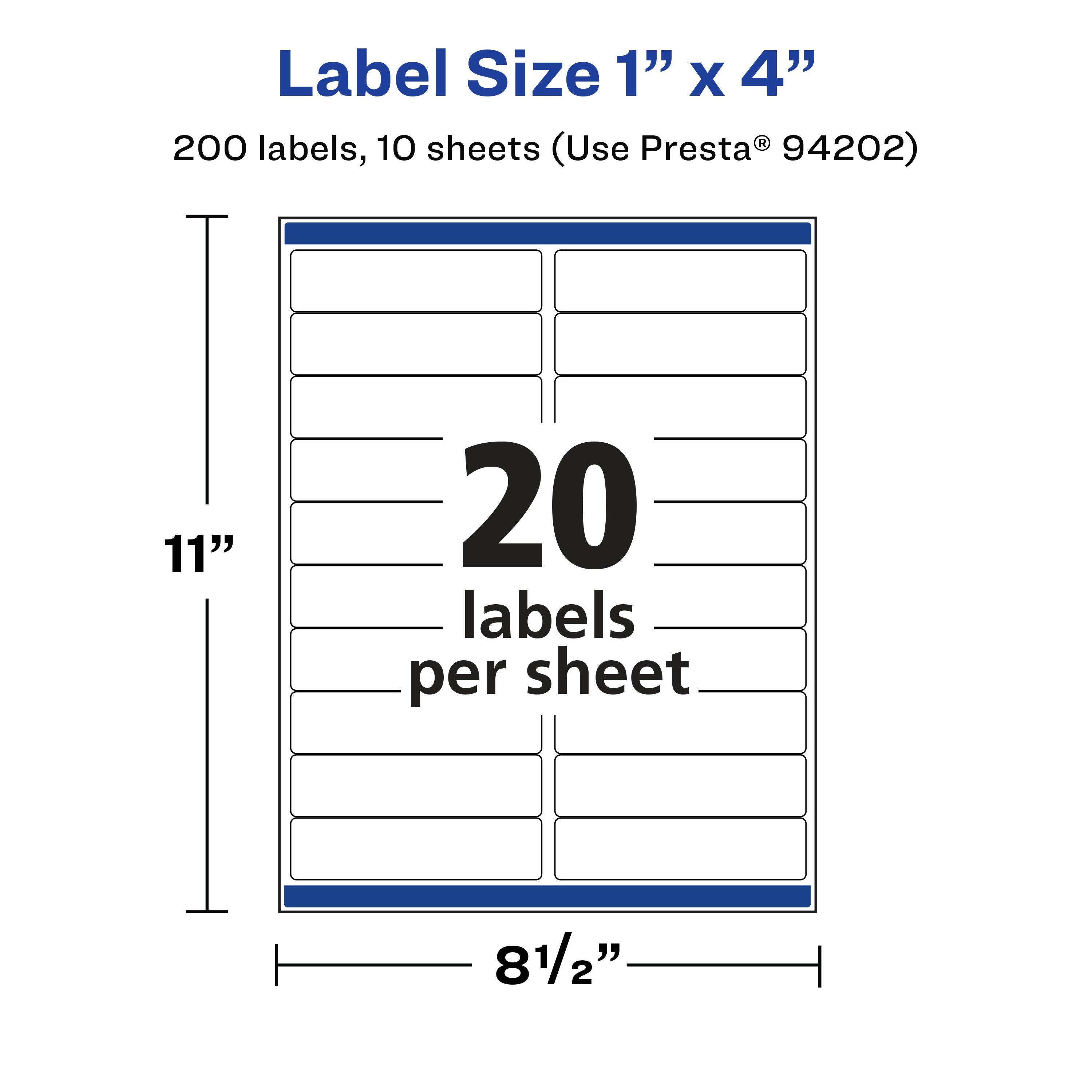 Label Size 1" x 4"  
200 labels, 10 sheets (Use Presta® 94202)  
11"  
20 labels per sheet  
8½"