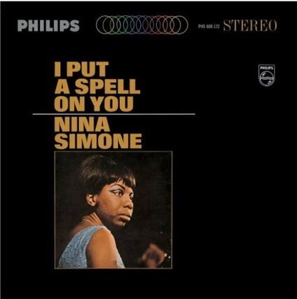 PHILIPS PHS 600-172 STEREO
I PUT A SPELL ON YOU
NINA SIMONE