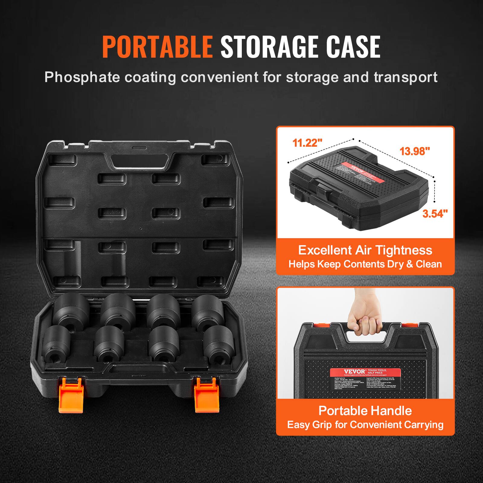 PORTABLE STORAGE CASE  
Phosphate coating convenient for storage and transport  

11.22" 13.98" 3.54"  

Excellent Air Tightness  
Helps Keep Contents Dry & Clean  

Portable Handle  
Easy Grip for Convenient Carrying