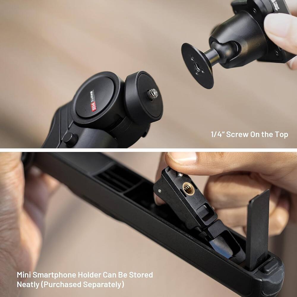 1/4" Screw On the Top

Mini Smartphone Holder Can Be Stored Neatly (Purchased Separately)