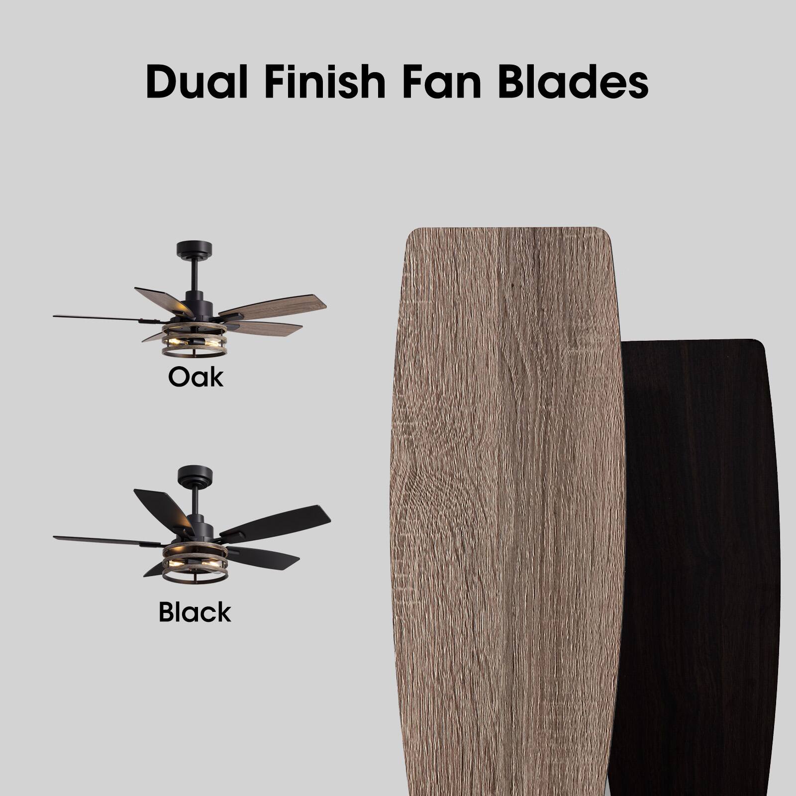 Dual Finish Fan Blades

Oak

Black