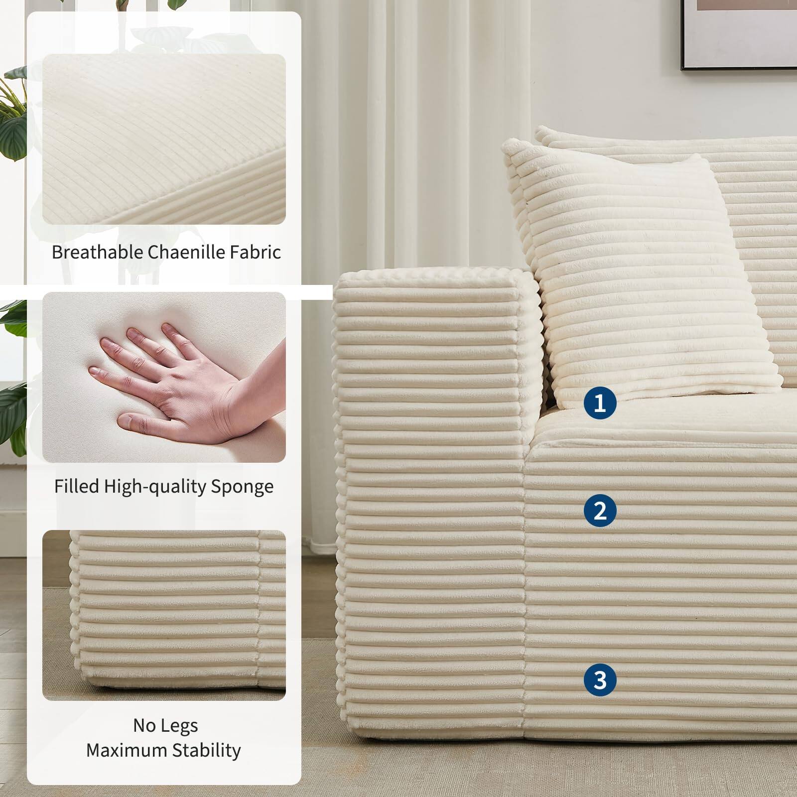 1. Breathable Chenille Fabric  
2. Filled High-quality Sponge  
3. No Legs Maximum Stability