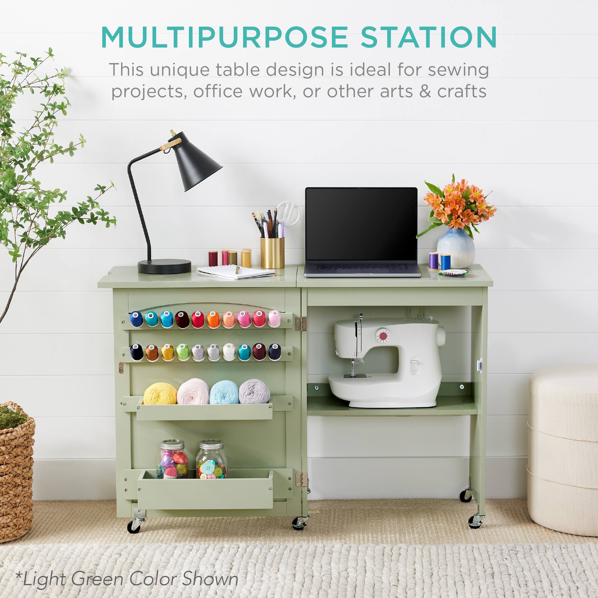 MULTIPURPOSE STATION

This unique table design is ideal for sewing projects, office work, or other arts & crafts

*Light Green Color Shown