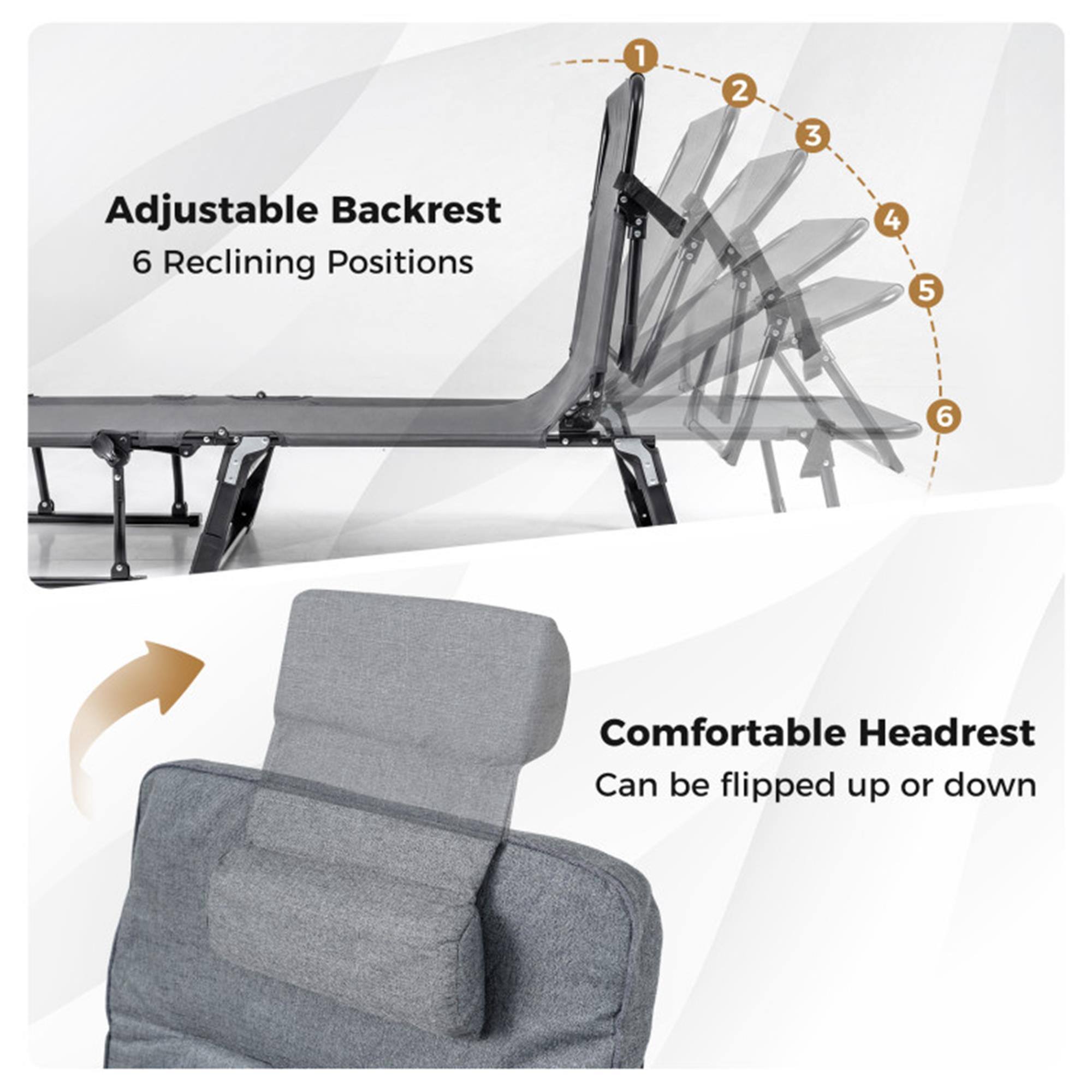 Adjustable Backrest  
6 Reclining Positions  

Comfortable Headrest  
Can be flipped up or down