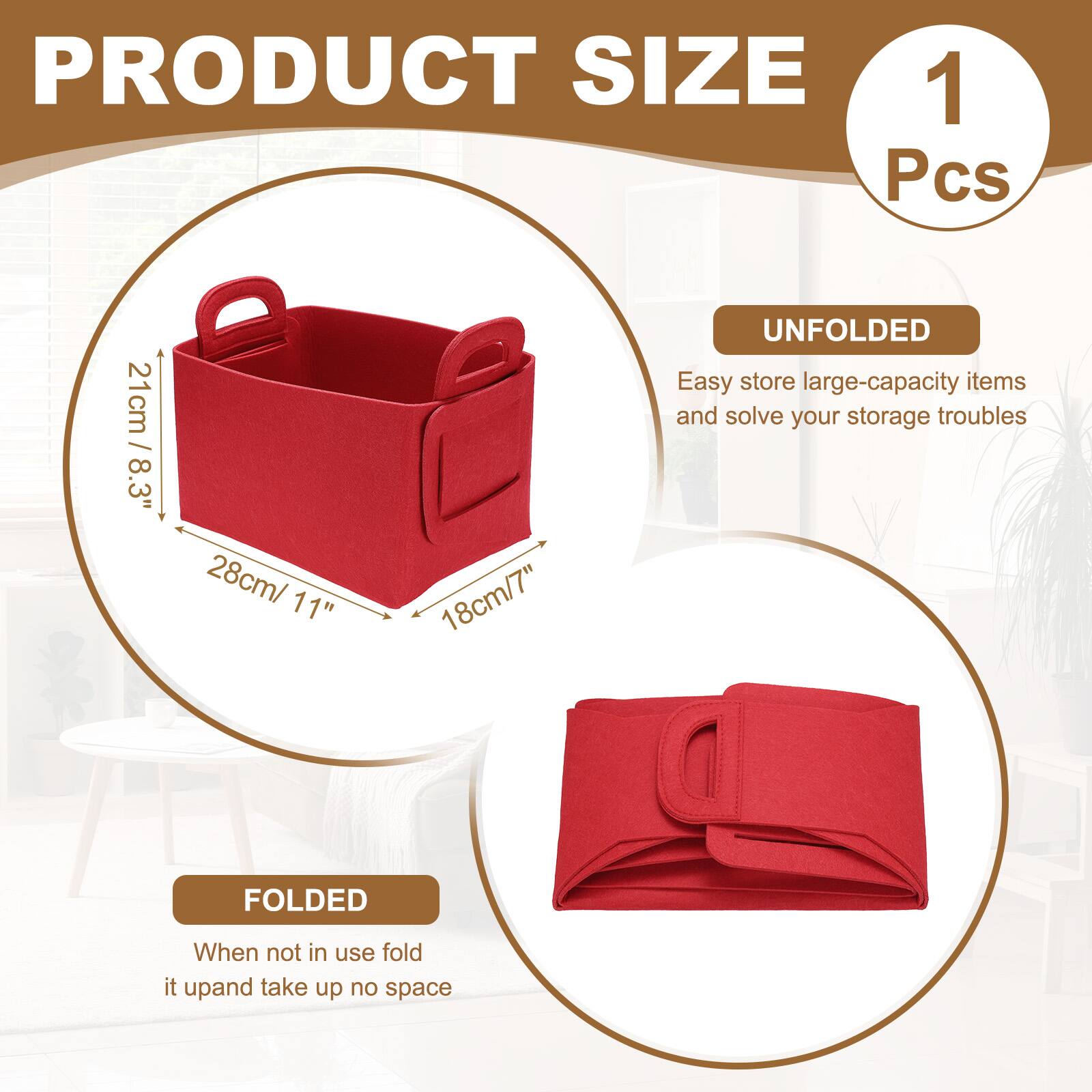 PRODUCT SIZE  
1 Pcs  
21cm / 8.3"  
28cm / 11"  
18cm / 7"  

UNFOLDED  
Easy store large-capacity items and solve your storage troubles  

FOLDED  
When not in use fold it up and take up no space