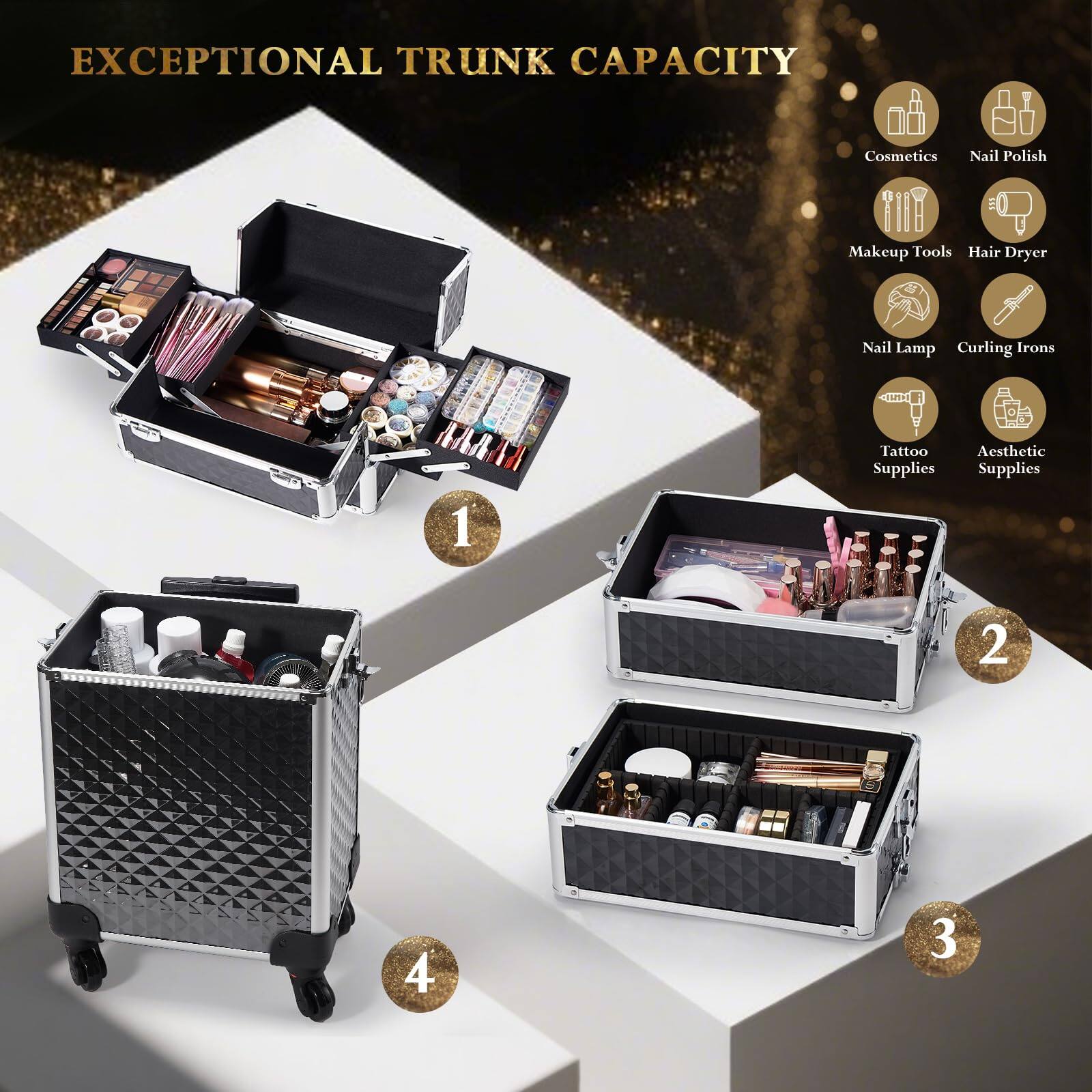 EXCEPTIONAL TRUNK CAPACITY

1. Cosmetics
2. Nail Polish
3. Makeup Tools
4. Hair Dryer
5. Nail Lamp
6. Curling Irons
7. Tattoo Supplies
8. Aesthetic Supplies