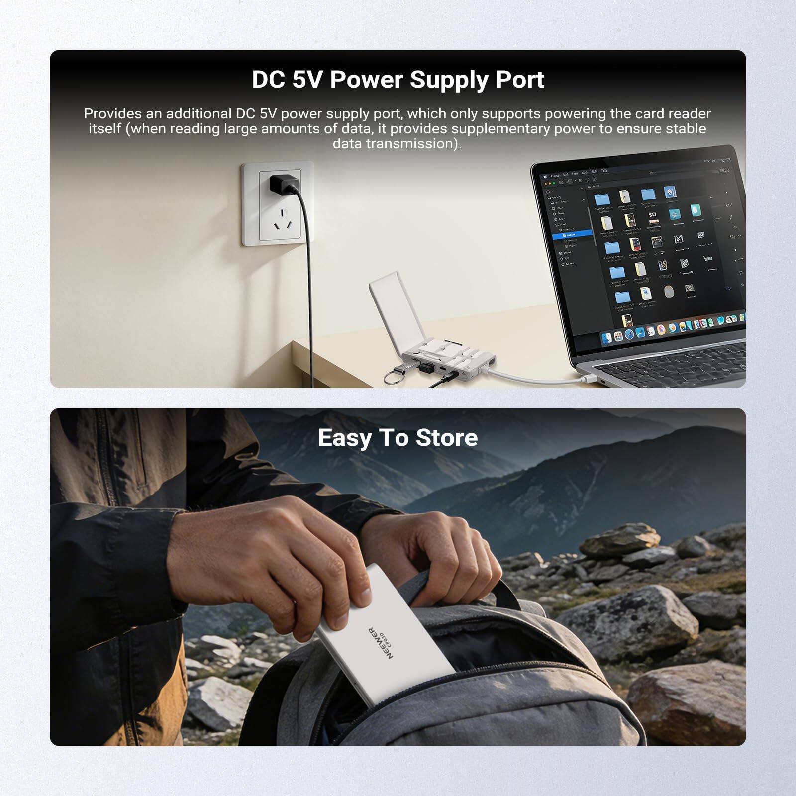 DC 5V Power Supply Port  
Provides an additional DC 5V power supply port, which only supports powering the card reader itself (when reading large amounts of data, it provides supplementary power to ensure stable data transmission).  

Easy To Store