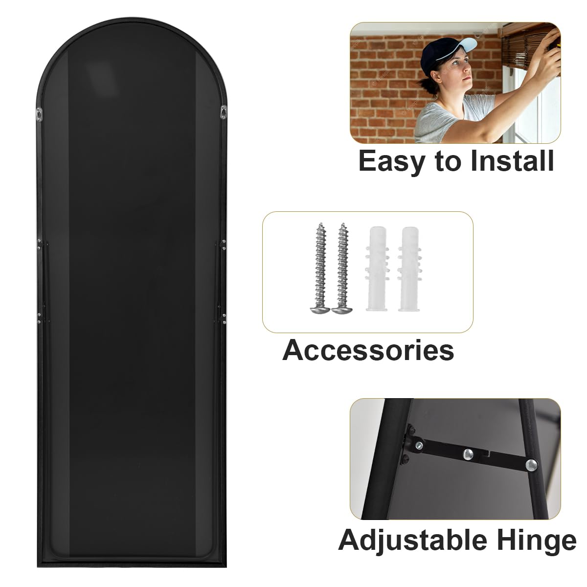 Easy to Install  
Accessories  
Adjustable Hinge