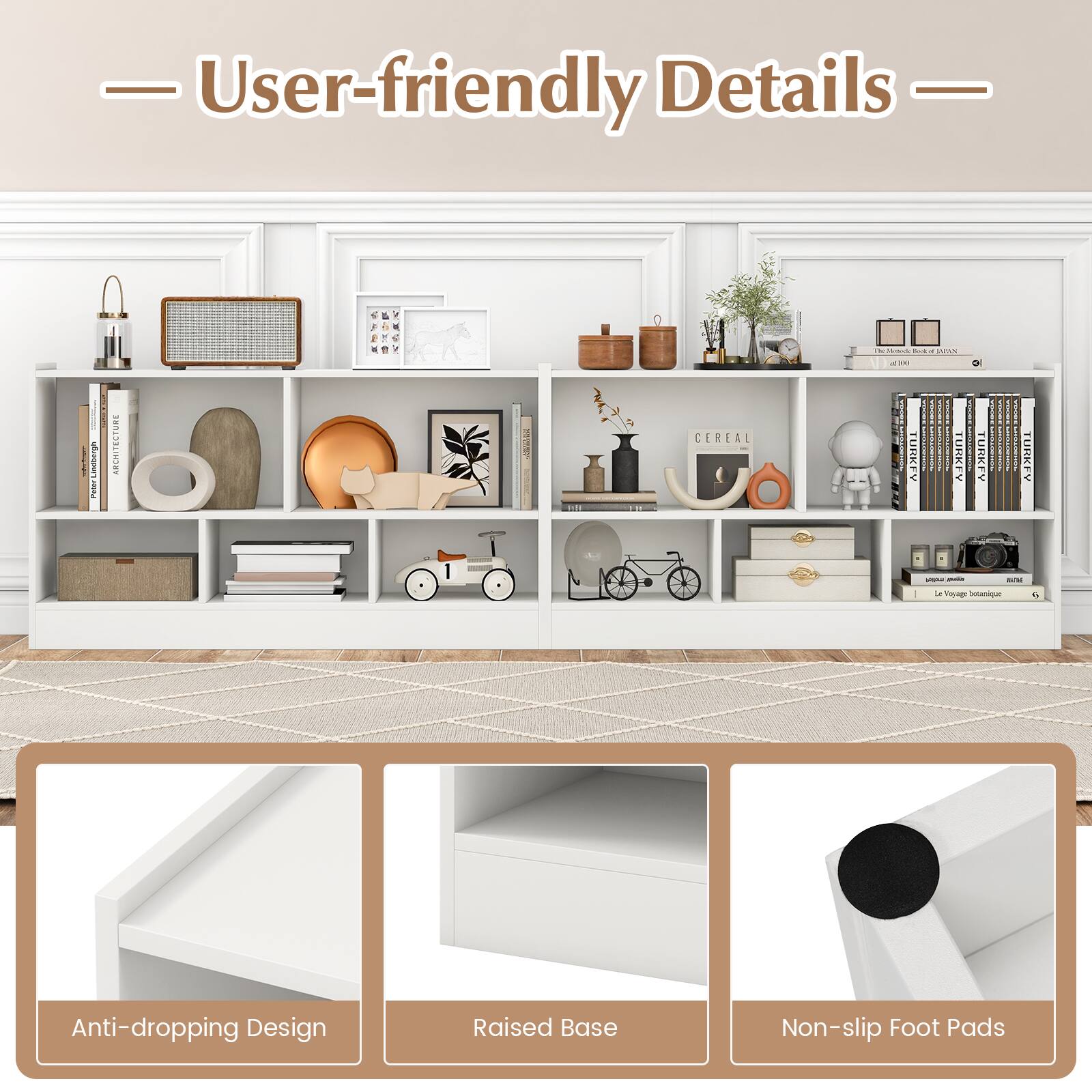 User-friendly Details

- Anti-dropping Design
- Raised Base
- Non-slip Foot Pads