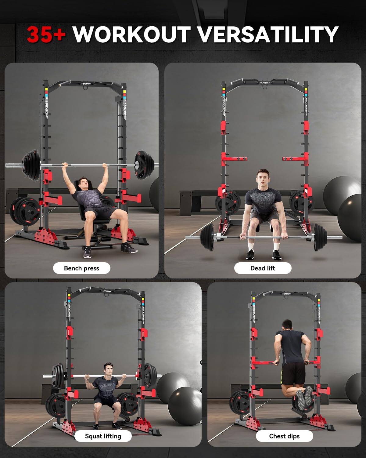 35+ WORKOUT VERSATILITY

- Bench press
- Dead lift
- Squat lifting
- Chest dips