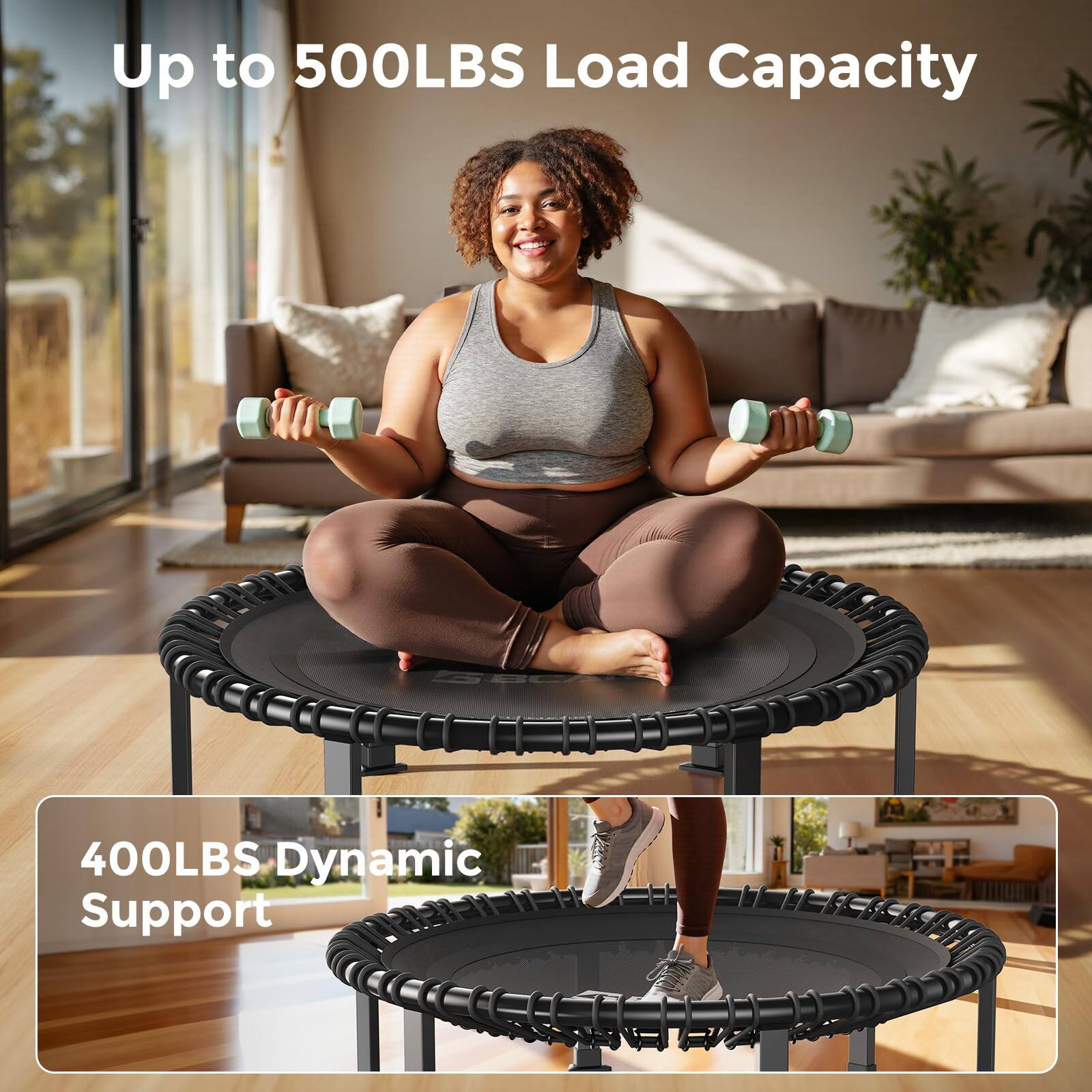 Up to 500LBS Load Capacity  
400LBS Dynamic Support
