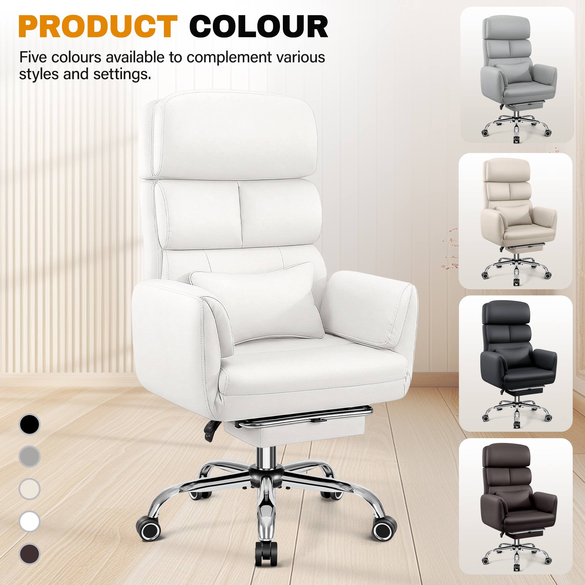 PRODUCT COLOUR

Five colours available to complement various styles and settings.