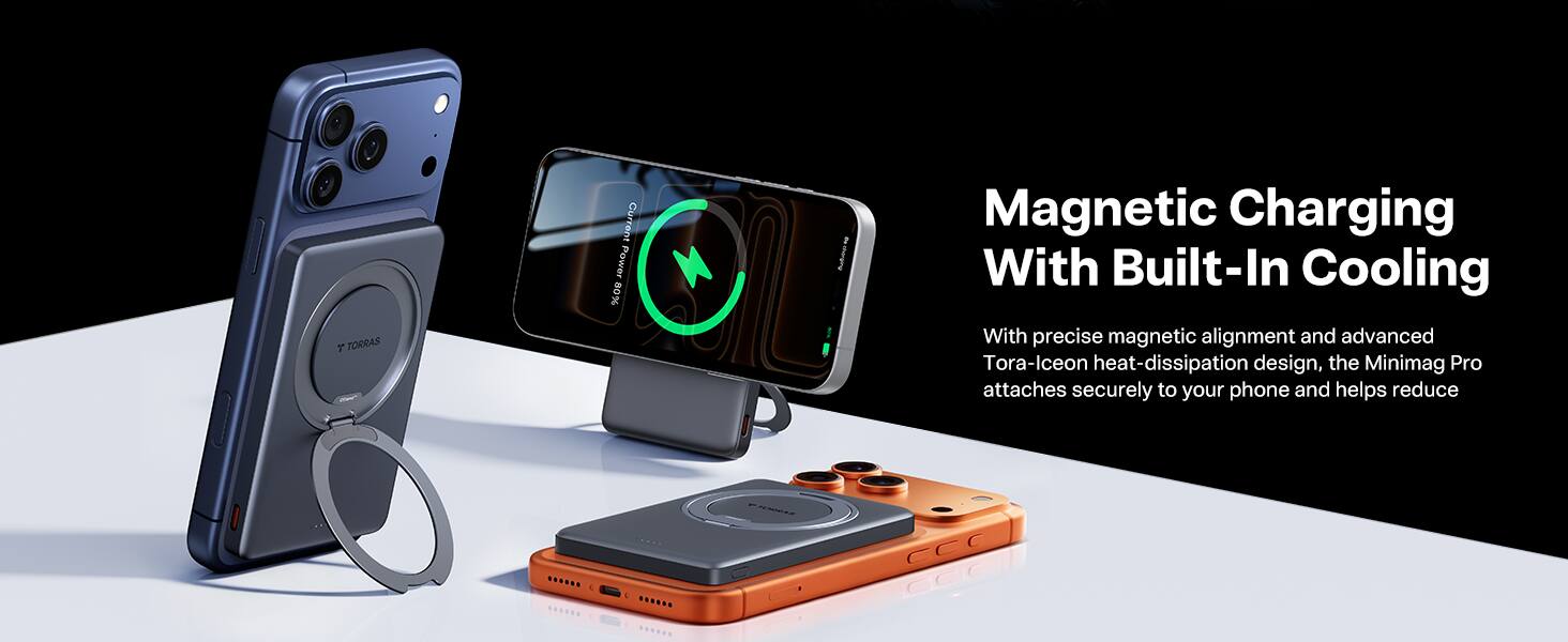 TORRAS

Current Power 80%

Magnetic Charging With Built-In Cooling

With precise magnetic alignment and advanced Tora-Iceon heat-dissipation design, the Minimag Pro attaches securely to your phone and helps reduce