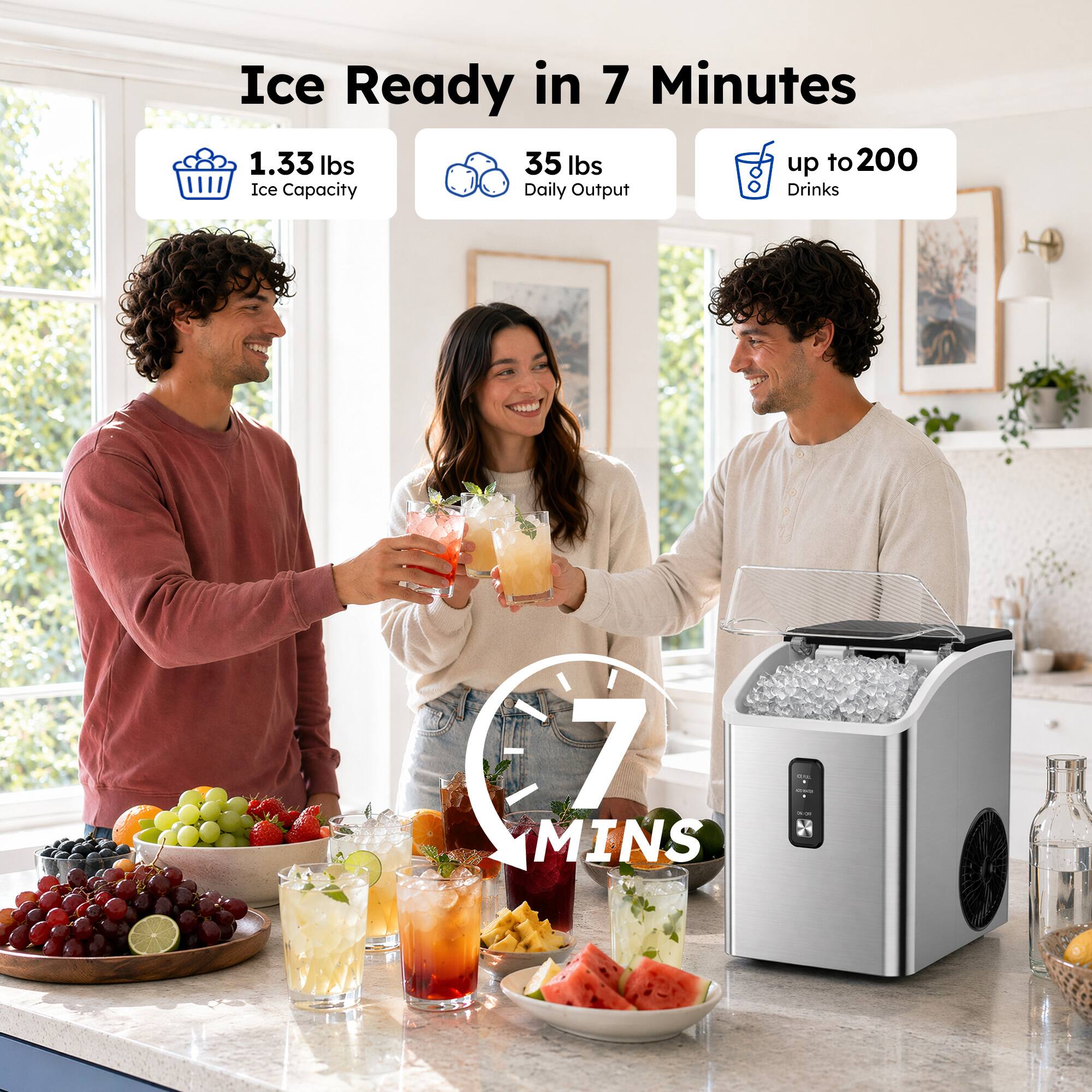 Ice Ready in 7 Minutes

1.33 lbs Ice Capacity

35 lbs Daily Output

up to 200 Drinks