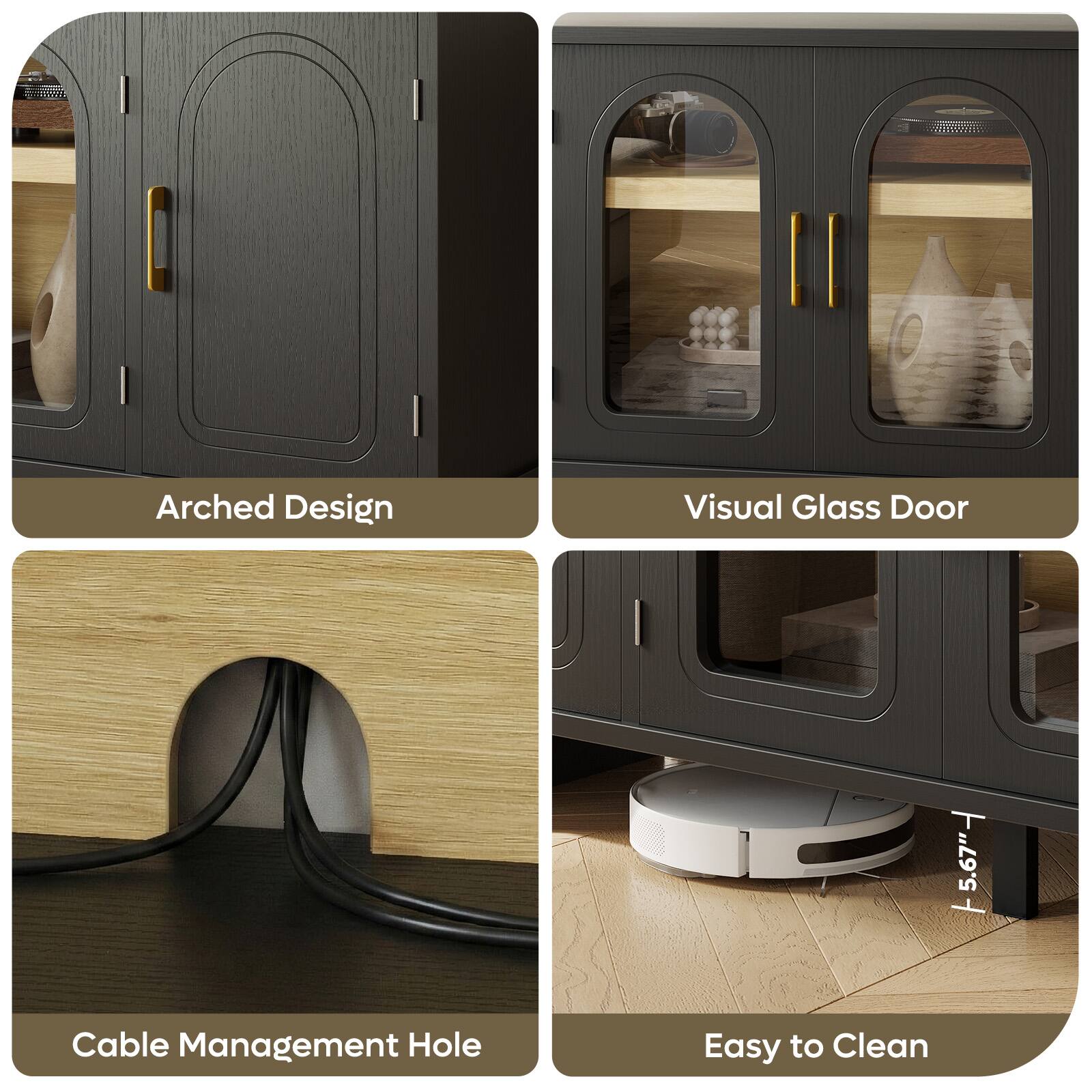 Arched Design  
Visual Glass Door  
Cable Management Hole  
Easy to Clean