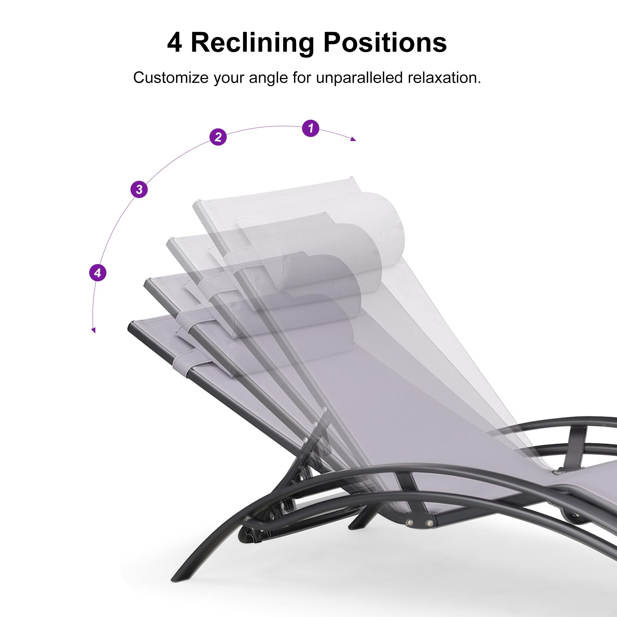 4 Reclining Positions  
Customize your angle for unparalleled relaxation.