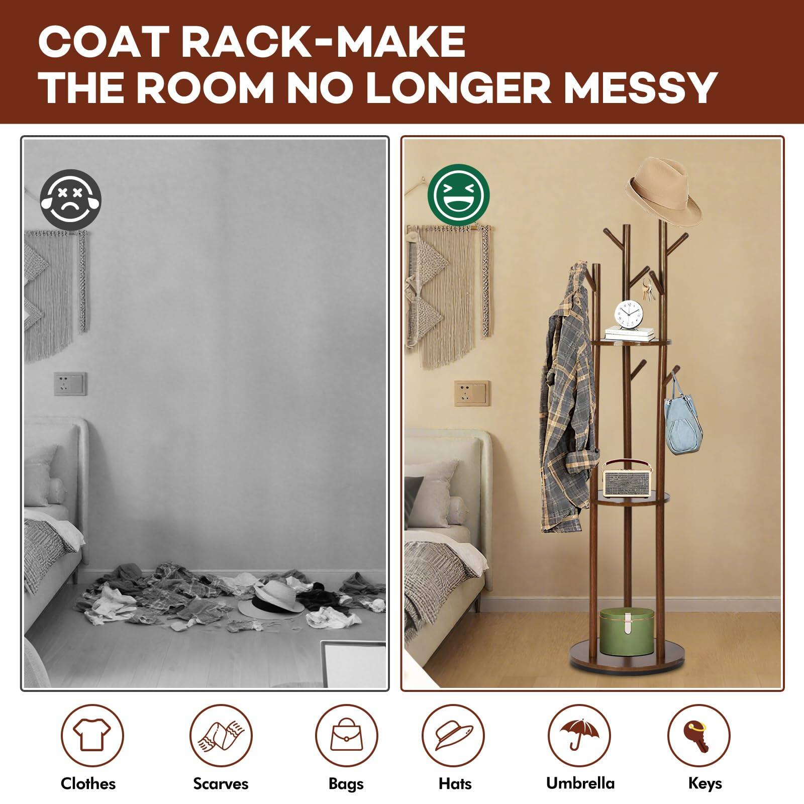 COAT RACK-MAKE THE ROOM NO LONGER MESSY

Clothes  
Scarves  
Bags  
Hats  
Umbrella  
Keys