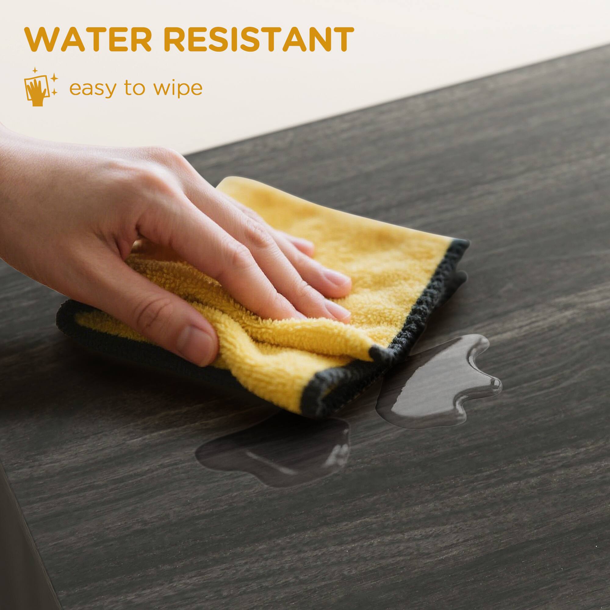 WATER RESISTANT
easy to wipe