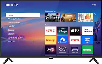Roku TV
9:26
Home
What to Watch
Featured Free
Live TV
Sports
Search
Streaming Store
Settings
Recommended
- ABC NEWS LIVE
- THE GREAT LANDMAN
- THE GREAT AMERICAN BAKING SHOW
Apps
- NETFLIX
- Disney+
- Apple TV
- Roku Channel
- howdy (By Roku)
- Paramount+
- ESPN
- Prime Video
- Live TV Guide
- Game Console
- Cable Box
- frndly TV