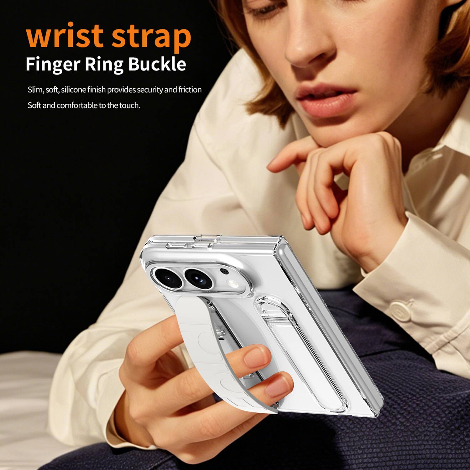 wrist strap  
Finger Ring Buckle  
Slim, soft, silicone finish provides security and friction  
Soft and comfortable to the touch.