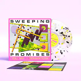Sweeping Promises - You Say I Romanticize - VINYL LP