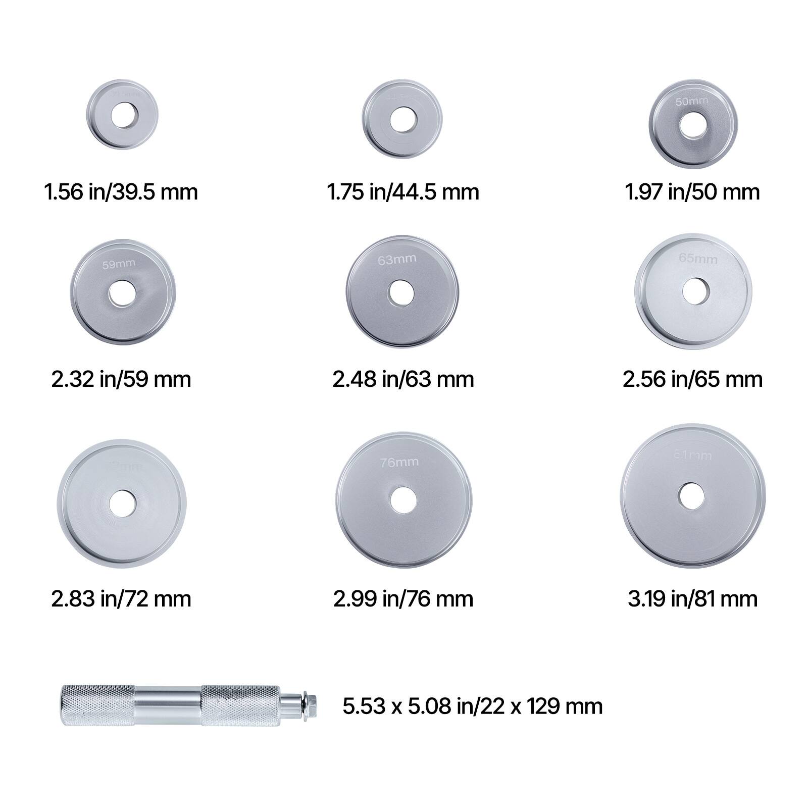 - 1.56 in/39.5 mm
- 1.75 in/44.5 mm
- 1.97 in/50 mm
- 2.32 in/59 mm
- 2.48 in/63 mm
- 2.56 in/65 mm
- 2.83 in/72 mm
- 2.99 in/76 mm
- 3.19 in/81 mm
- 5.53 x 5.08 in/22 x 129 mm
