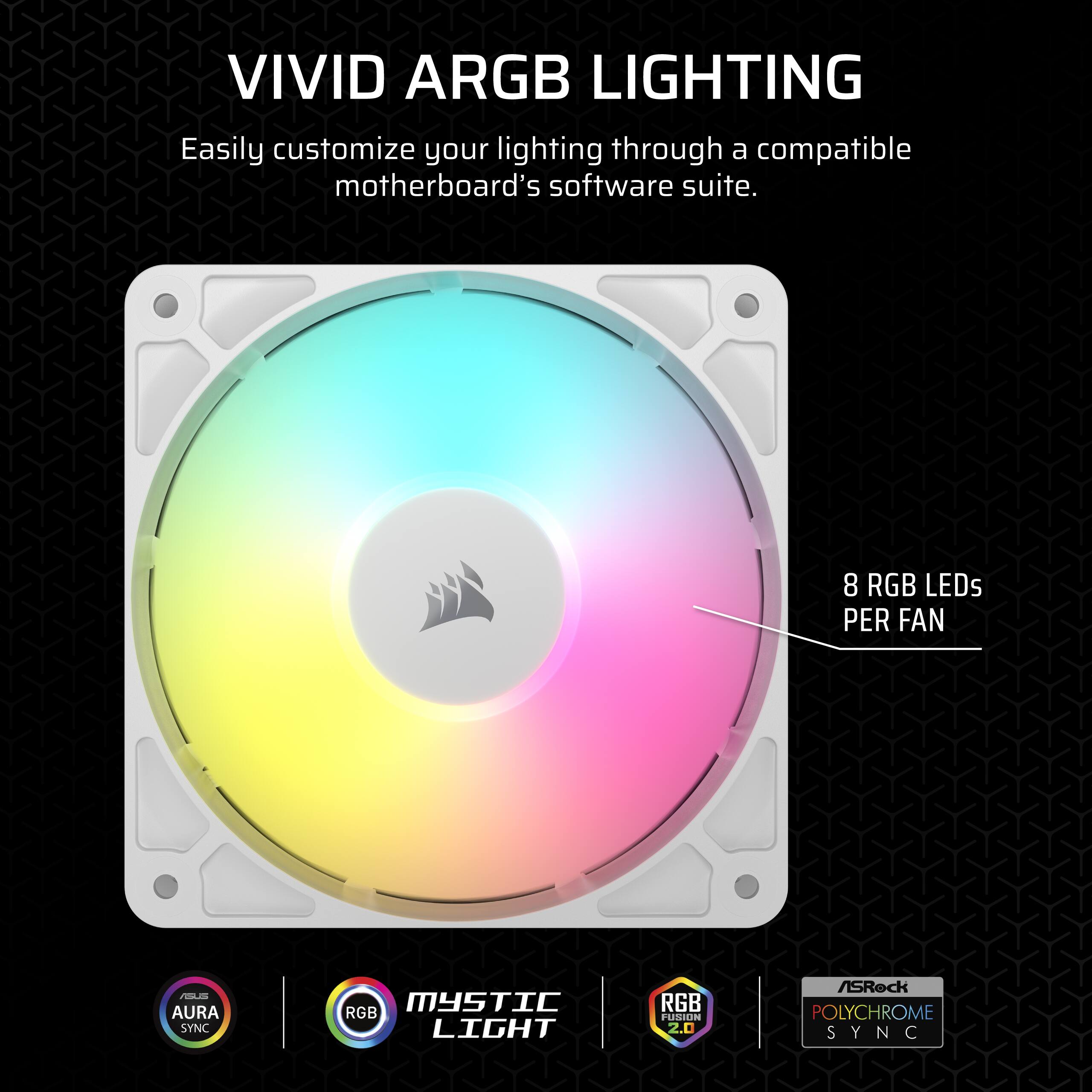 VIVID ARGB LIGHTING: Easily customize your lighting through a compatible motherboard's software suite. 8 RGB LEDs PER FAN. LS AURA SYNC MYSTIC RGB LIGHT. RGB FUN.
