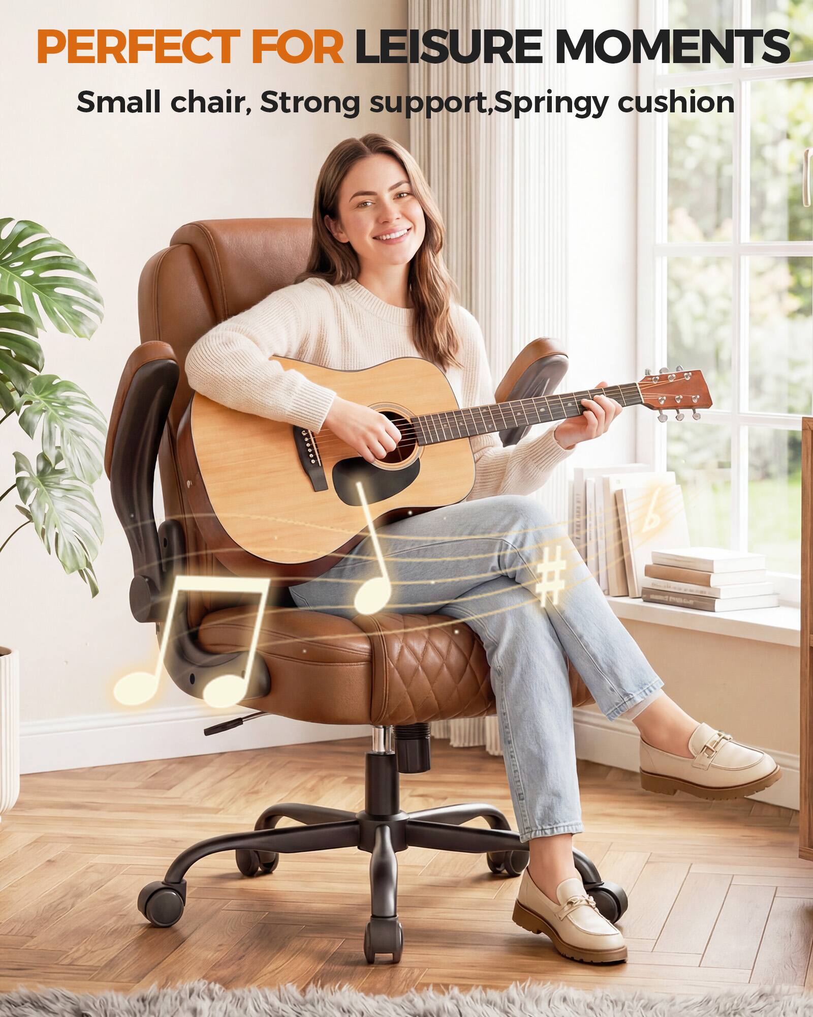 PERFECT FOR LEISURE MOMENTS  
Small chair, Strong support, Springy cushion