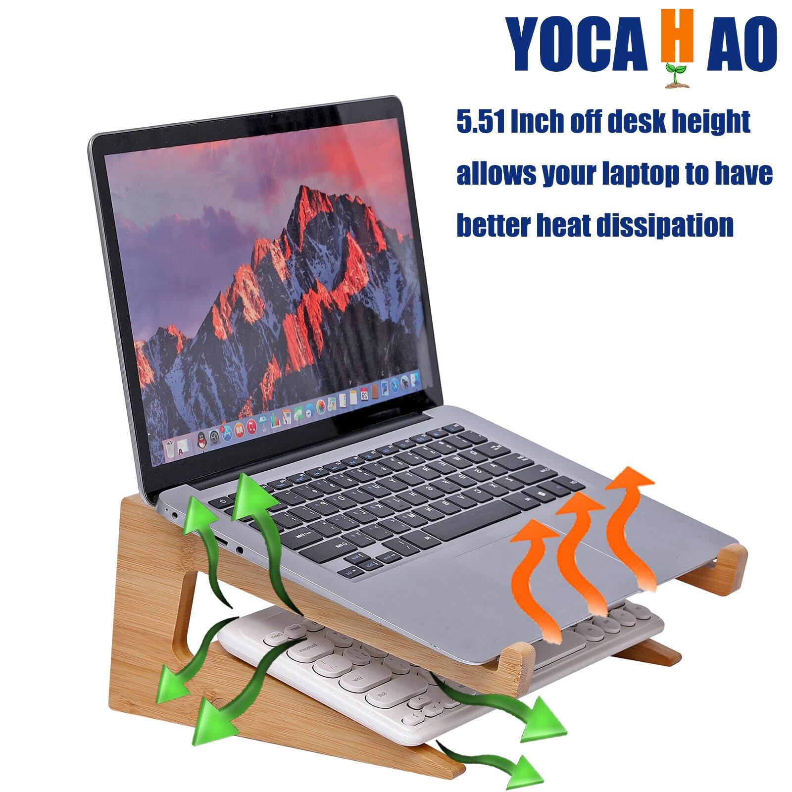 YOCA H AO  
5.51 Inch off desk height allows your laptop to have better heat dissipation