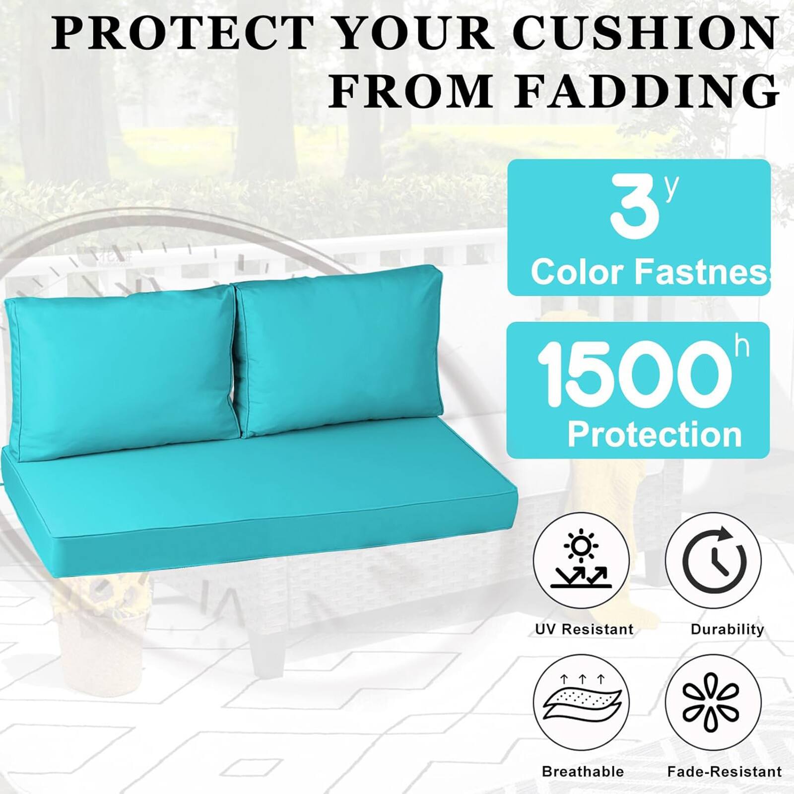 PROTECT YOUR CUSHION FROM FADING

3y Color Fastness

1500h Protection

UV Resistant

Durability

Breathable

Fade-Resistant