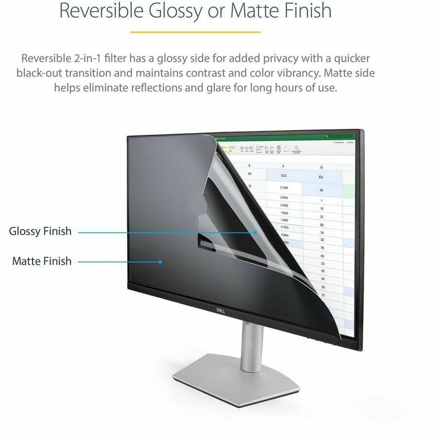 Reversible Glossy or Matte Finish

Reversible 2-in-1 filter has a glossy side for added privacy with a quicker black-out transition and maintains contrast and color vibrancy. Matte side helps eliminate reflections and glare for long hours of use.

Glossy Finish
Matte Finish