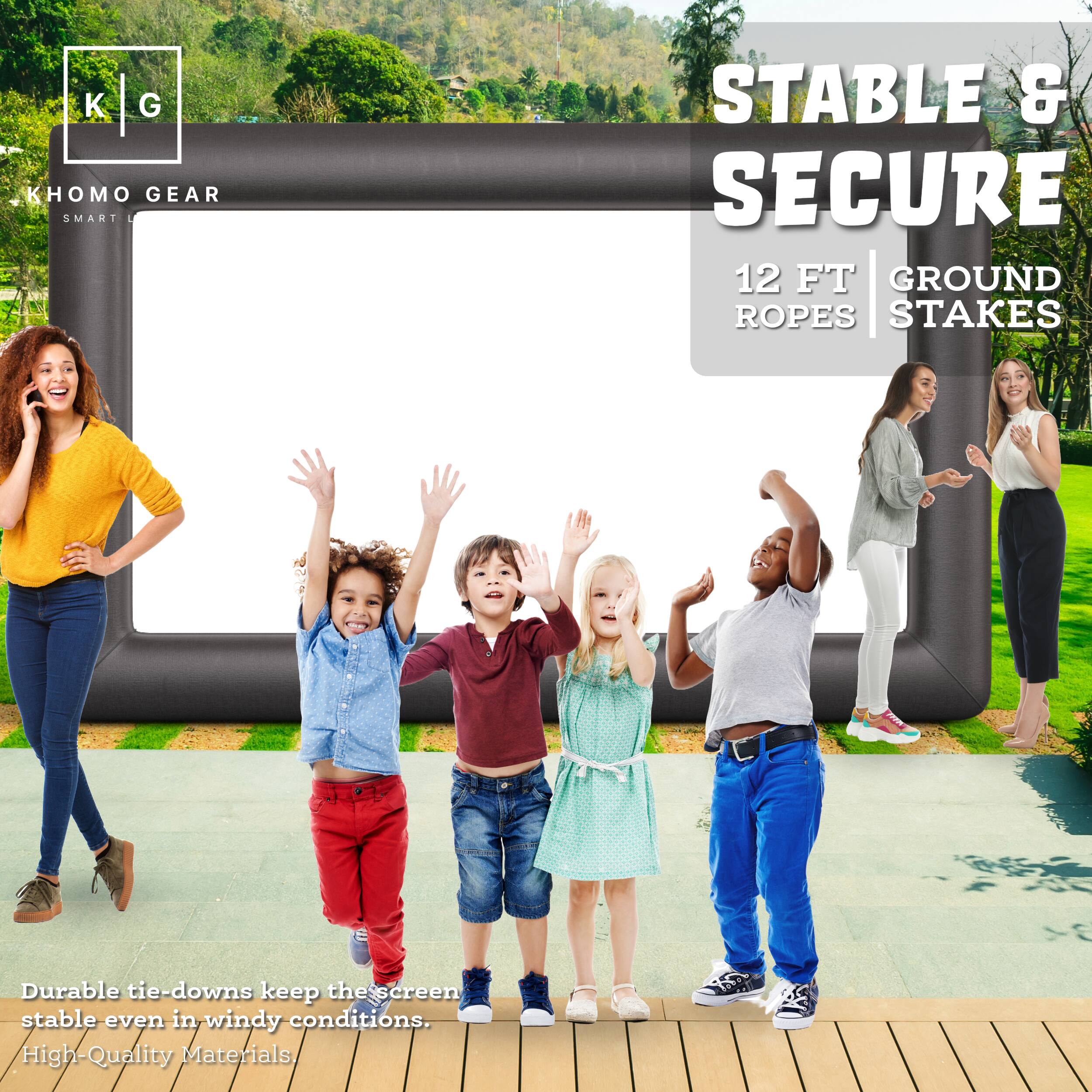 K G HOMO GEAR SMART
STABLE & SECURE
12 FT GROUND ROPES | STAKES
Durable tie-downs keep the screen stable even in windy conditions.
High-Quality Materials