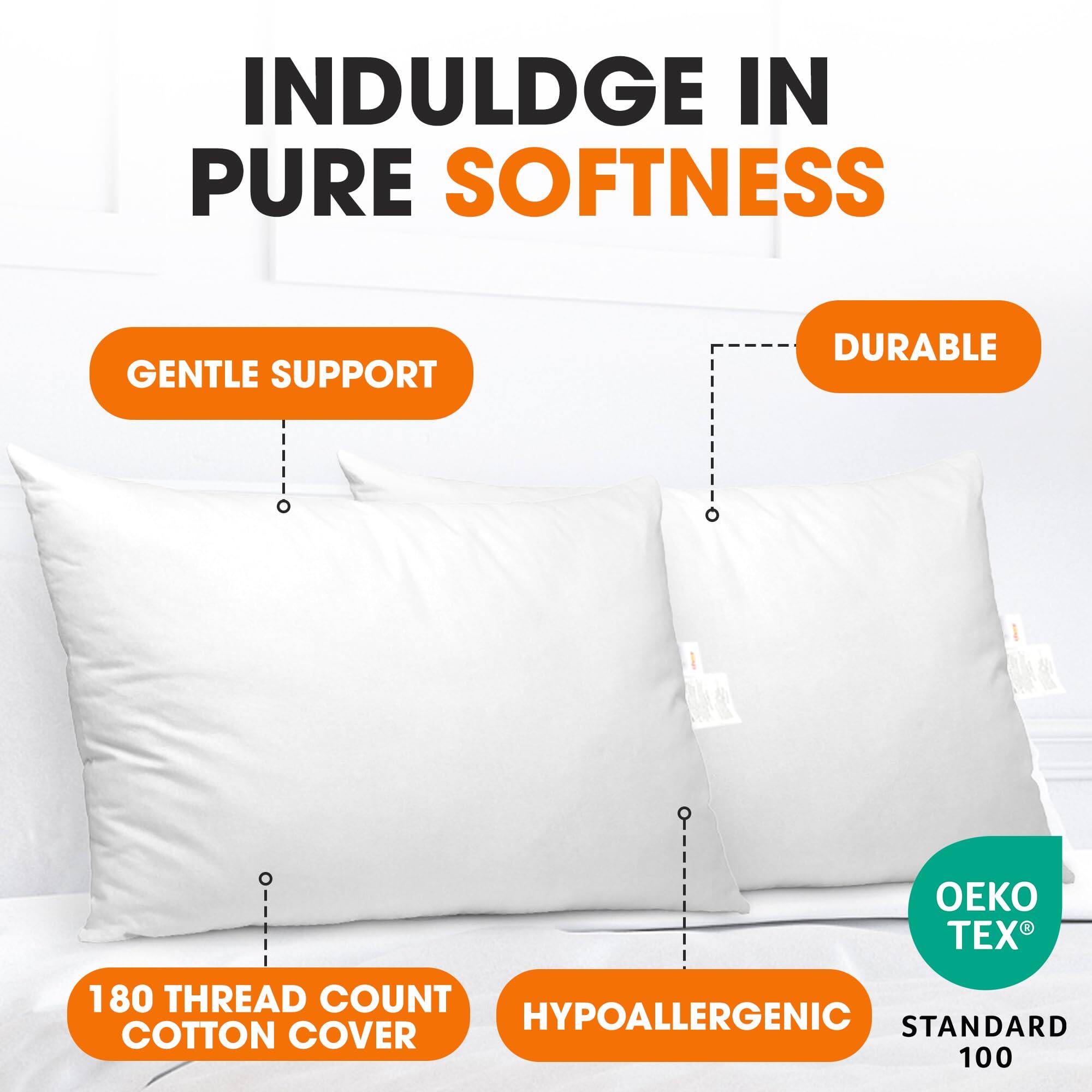 INDULGE IN PURE SOFTNESS

GENTLE SUPPORT

DURABLE

180 THREAD COUNT COTTON COVER

HYPOALLERGENIC

OEKO TEX STANDARD 100
