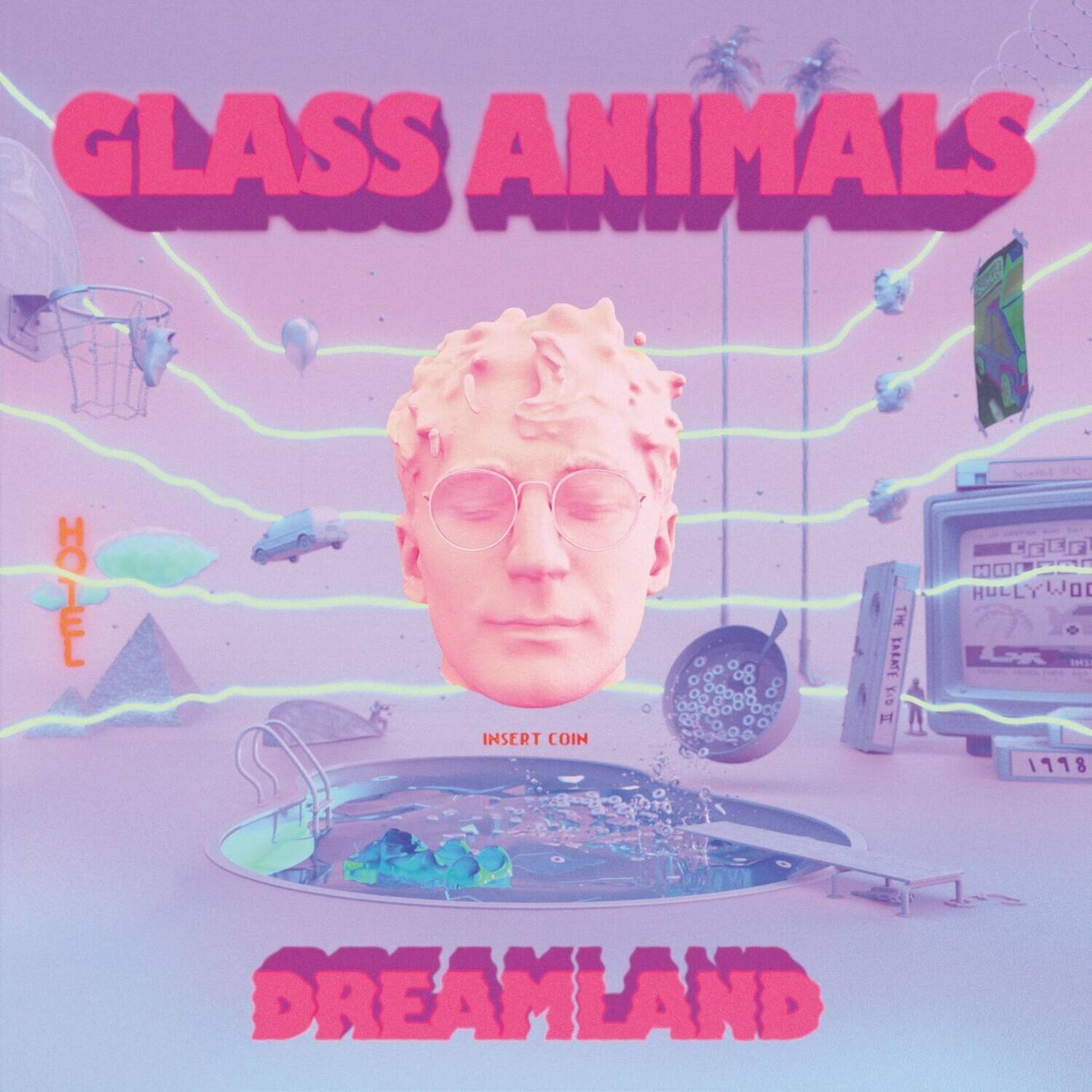 GLASS ANIMALS  
HOTEL  
INSERT COIN  
DREAMLAND