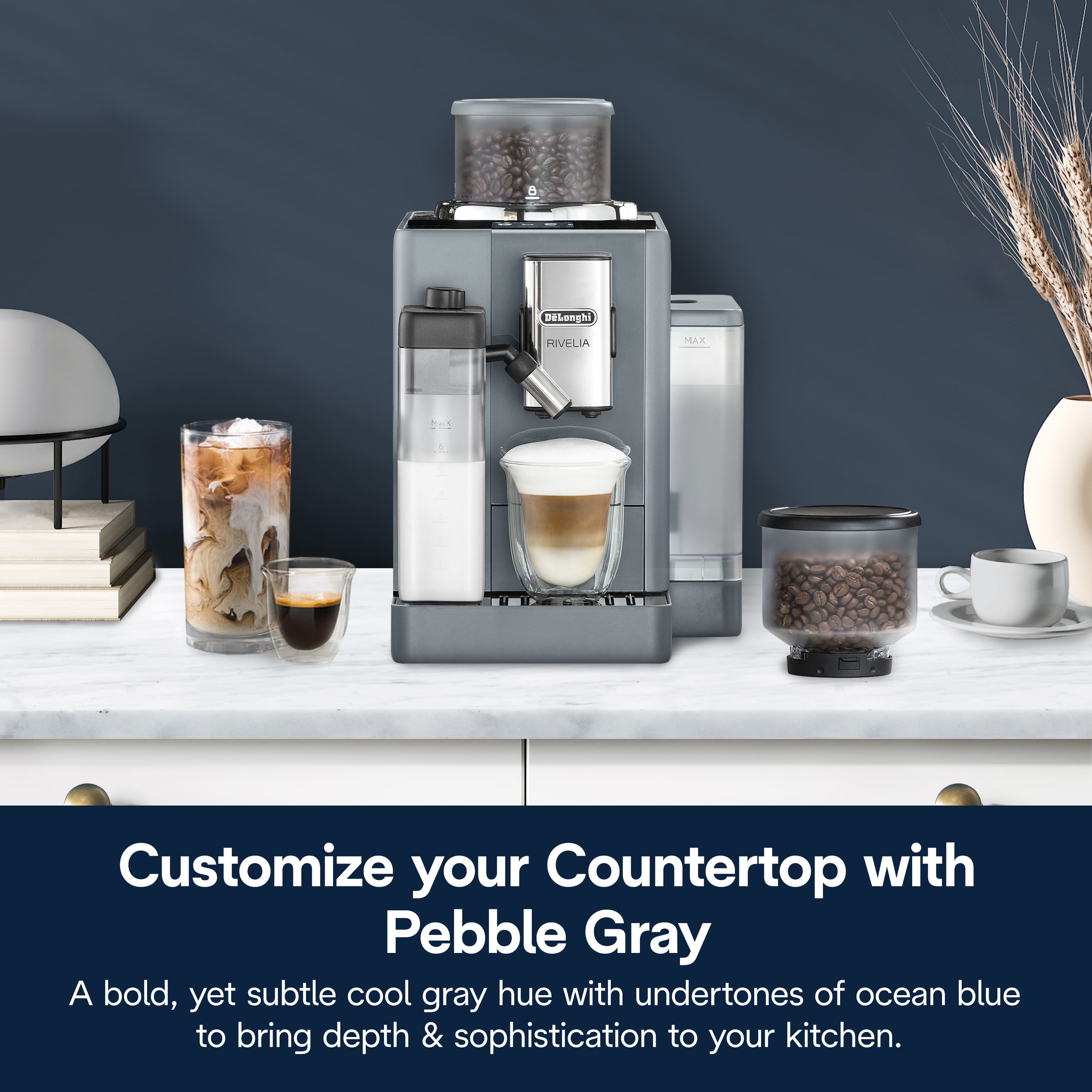 Delonghi RIVELIA MAX Customize your Countertop with Pebble Gray A bold, yet subtle cool gray hue with undertones of ocean blue to bring depth & sophistication to your kitchen.