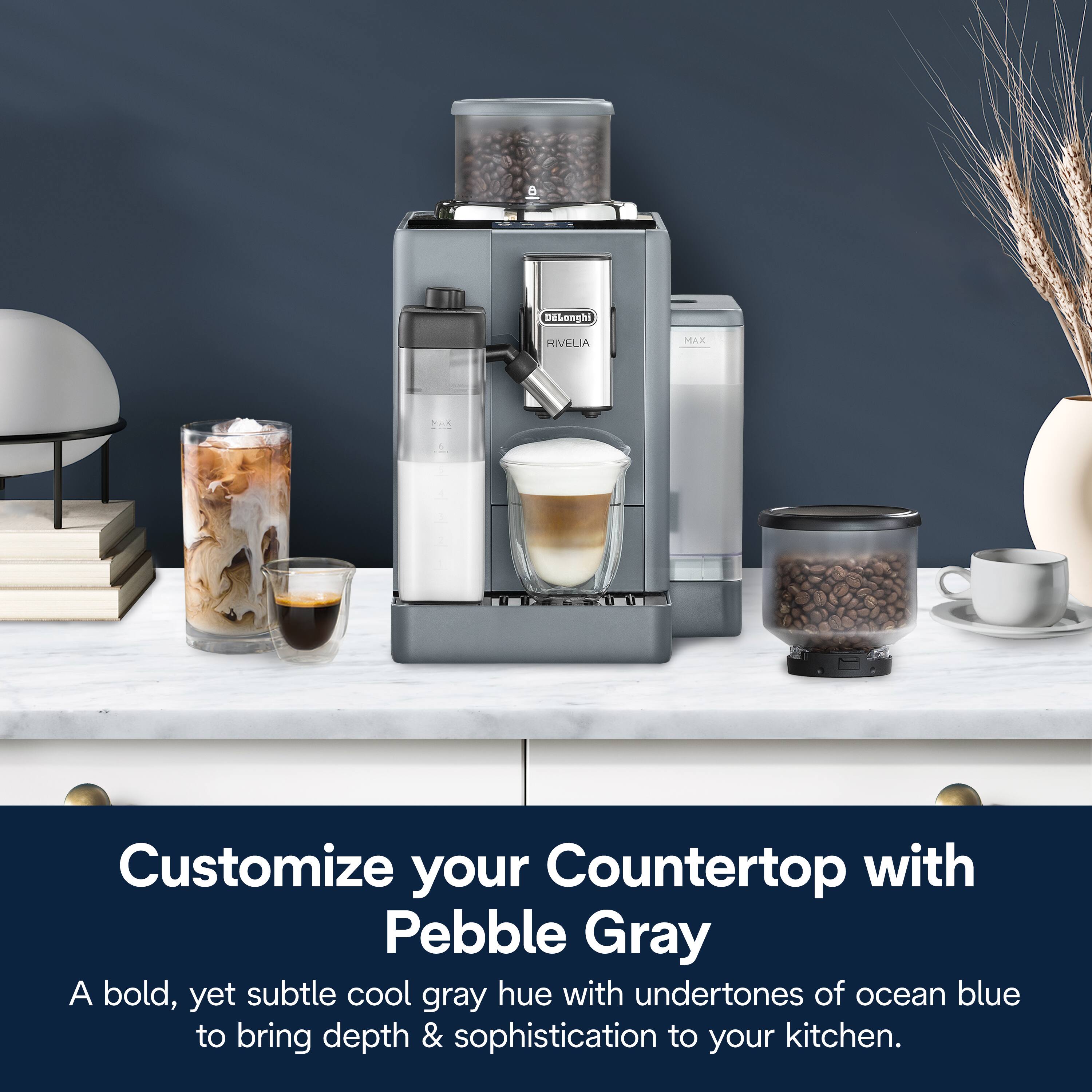 Delonghi RIVELIA MAX Customize your Countertop with Pebble Gray A bold, yet subtle cool gray hue with undertones of ocean blue to bring depth & sophistication to your kitchen.
