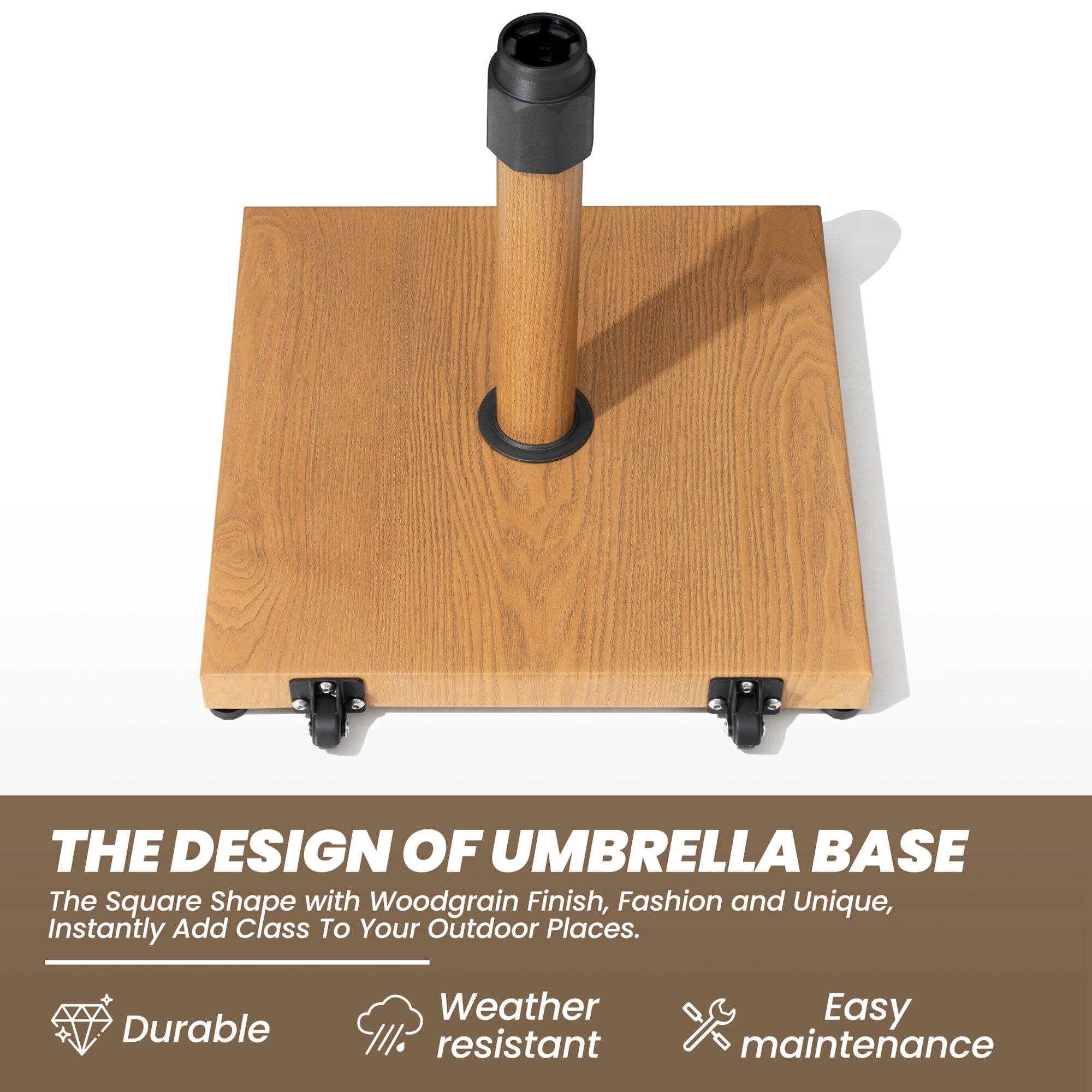 THE DESIGN OF UMBRELLA BASE

The Square Shape with Woodgrain Finish, Fashion and Unique, Instantly Add Class To Your Outdoor Places.

- Durable
- Weather resistant
- Easy maintenance